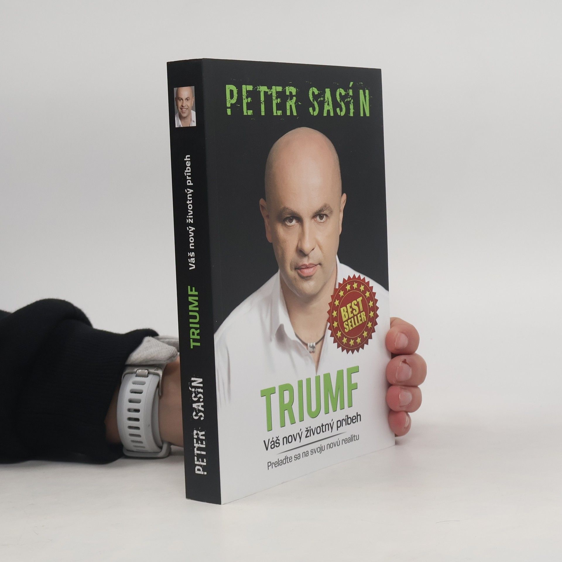 Peter Sasín Triumf. Váš nový životný príbeh. Prelaďte sa na svoju novú realitu