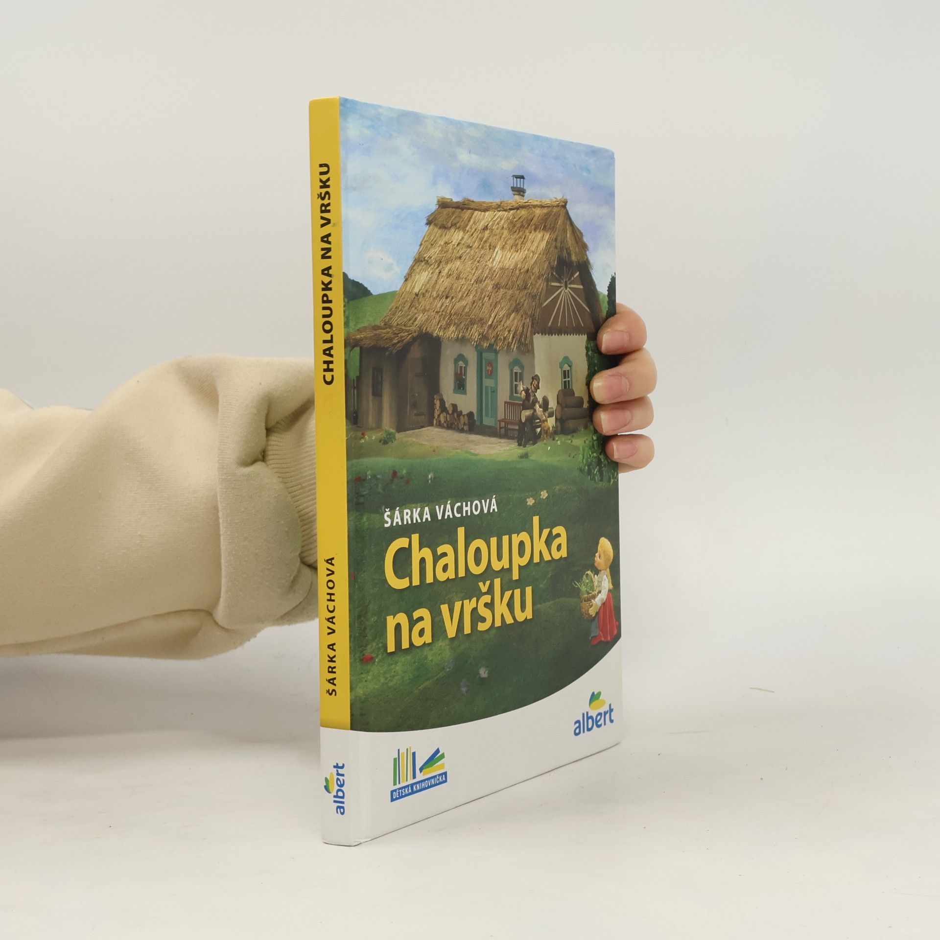 Šárka Váchová Chaloupka na vršku