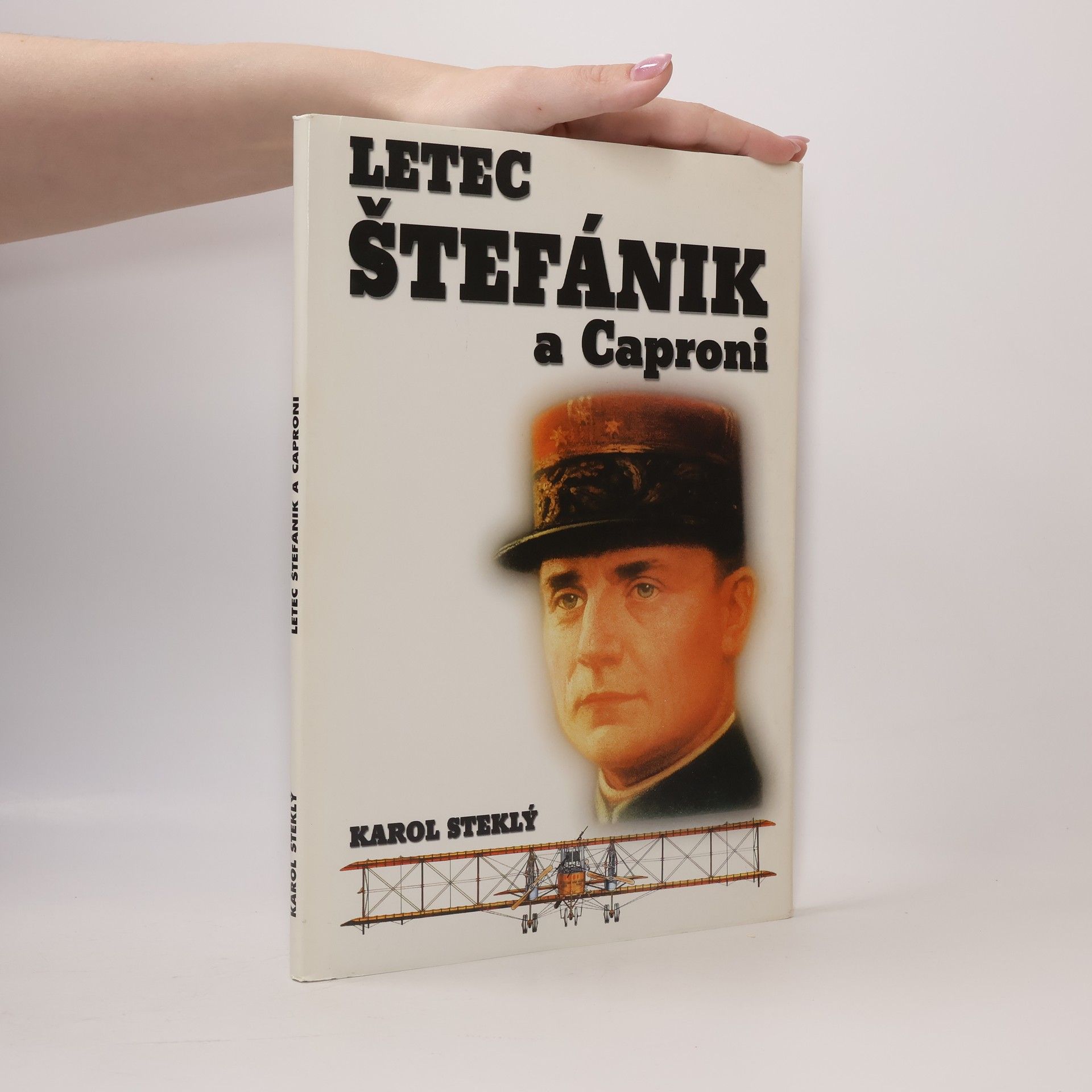 Karol Steklý Letec Štefánik a Caproni