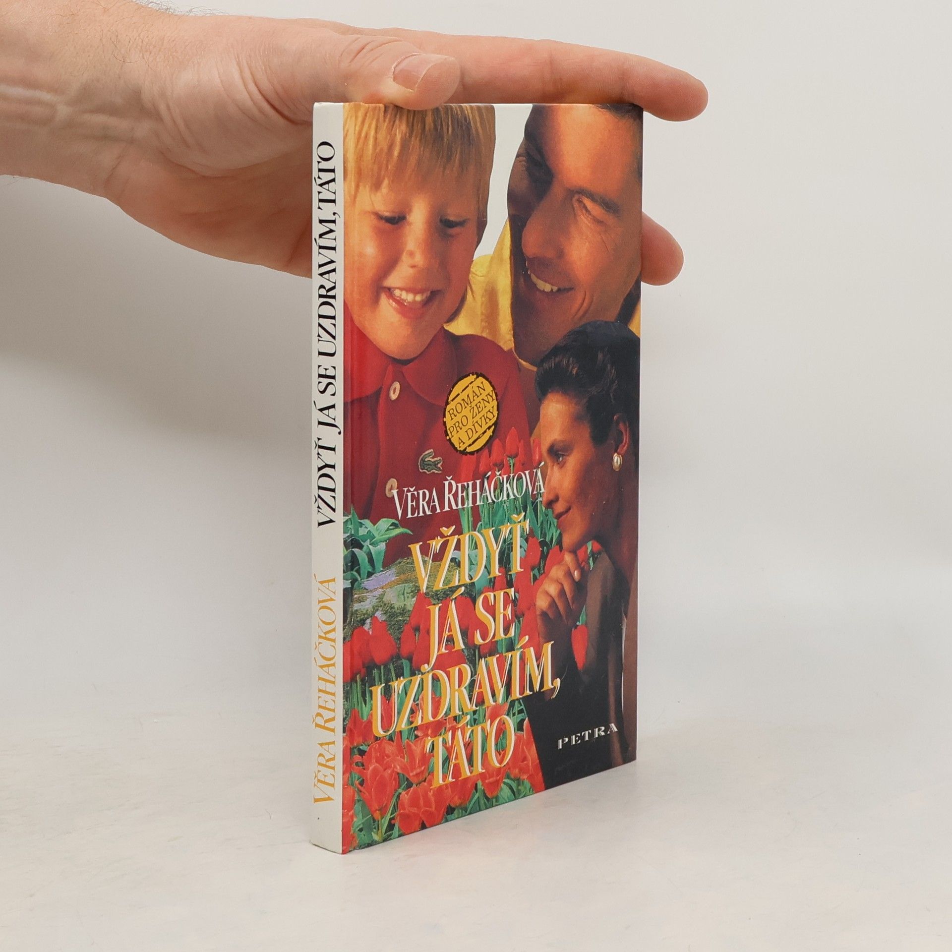 Věra Řeháčková Vždyť já se uzdravím, táto