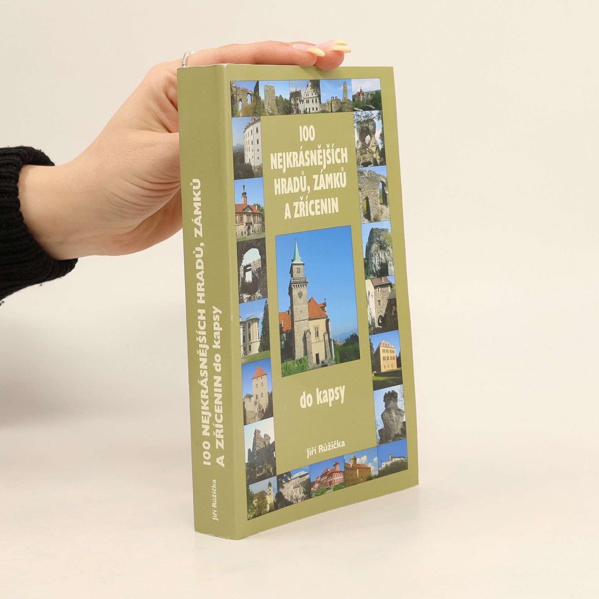 Jiří Růžička 100 nejkrásnějších hradů, zámků a zřícenin: Do kapsy