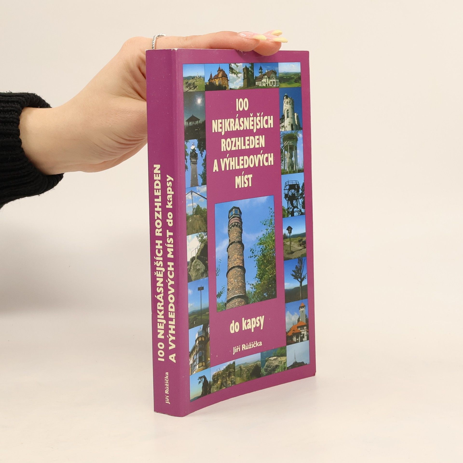 Jiří Růžička 100 nejkrásnějších rozhleden a výhledových míst