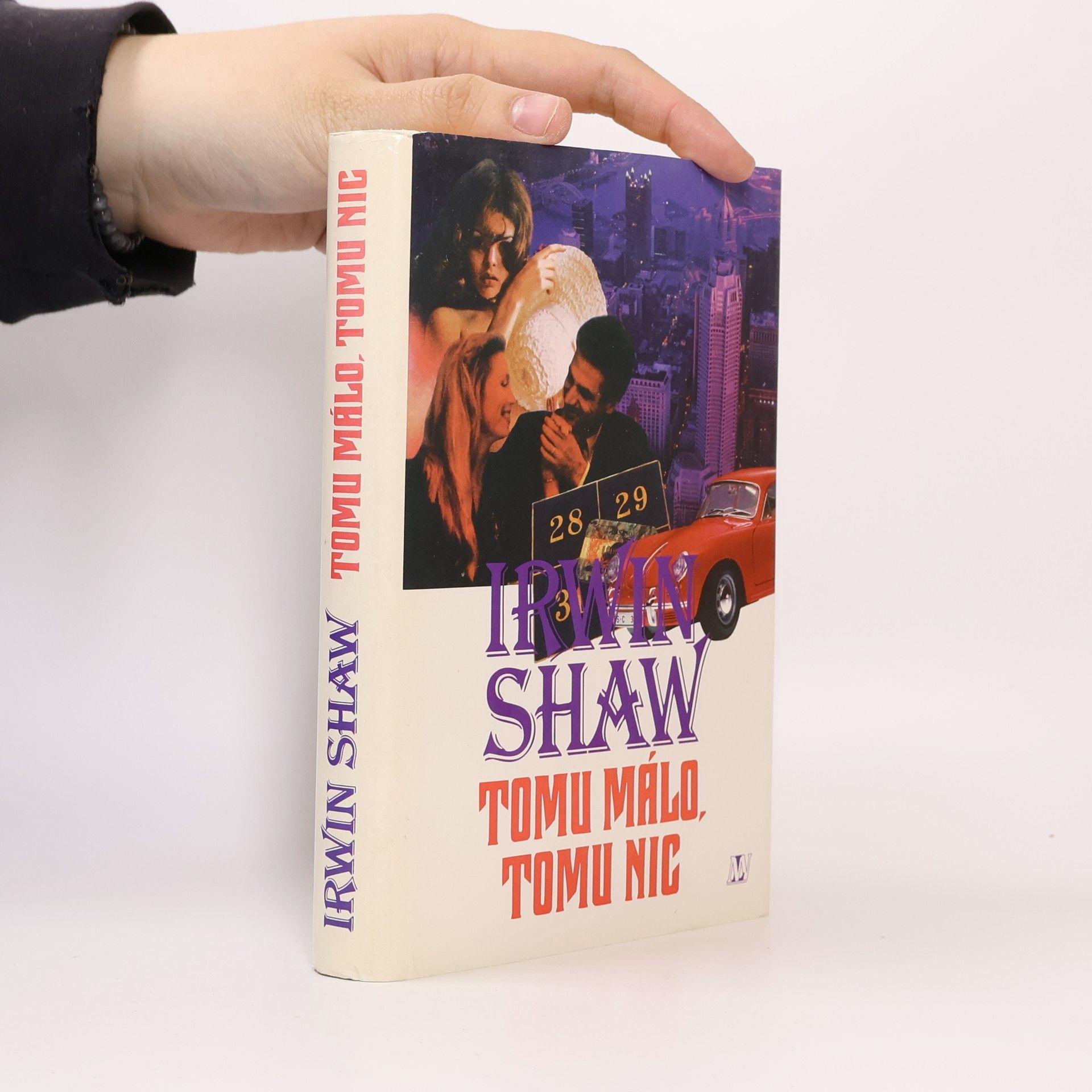 Irwin Shaw Tomu málo, tomu nic