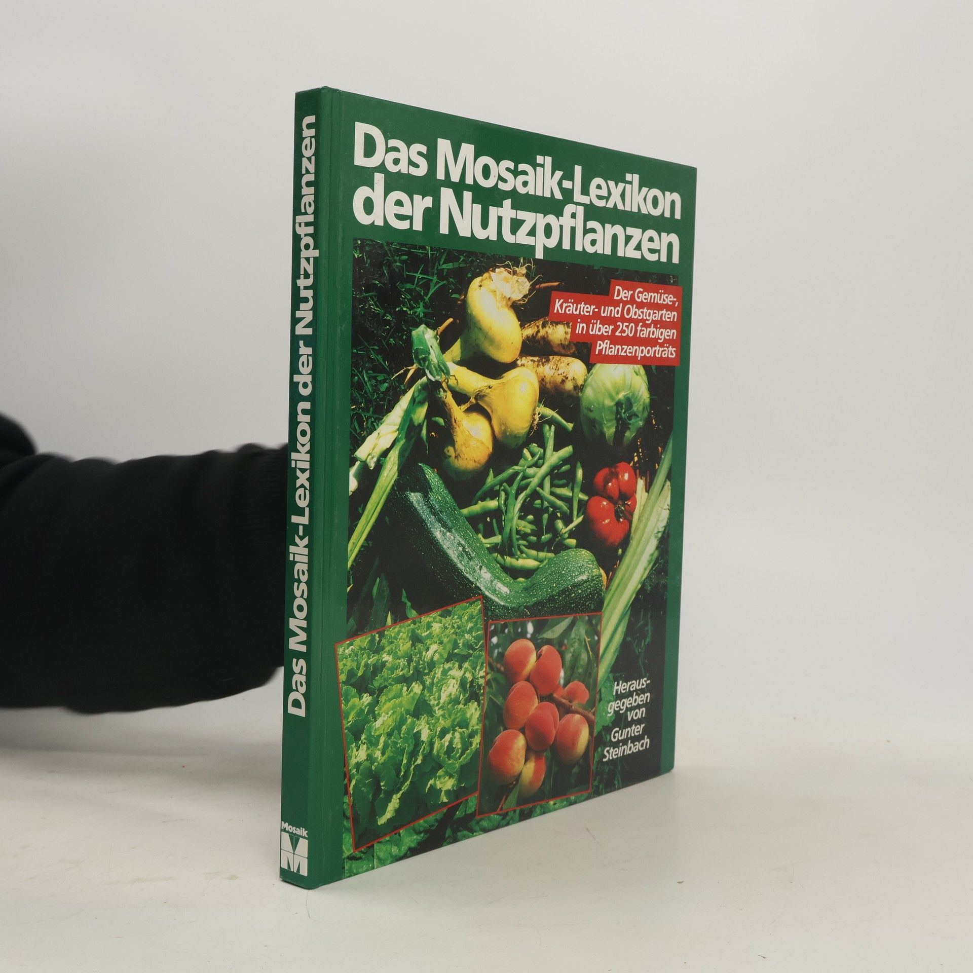 Gunter Steinbach Das Mosaik-Lexikon der Nutzpflanzen