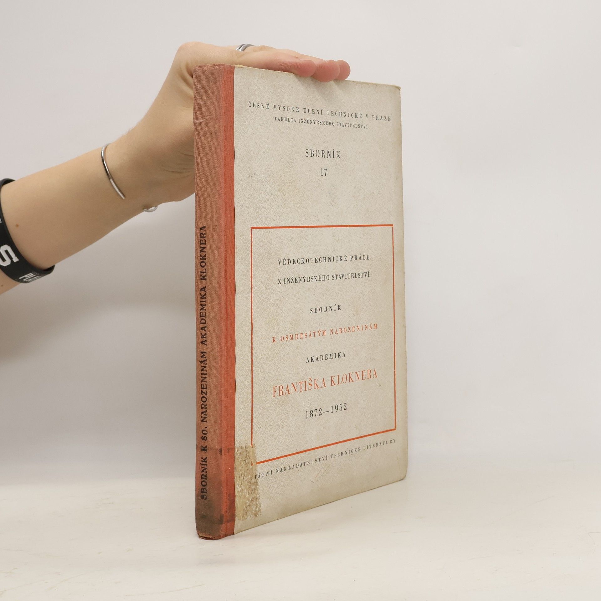 Kolektiv autorů Vědeckotechnické práce z inženýrského stavitelství: Sborník k osmdesátým narozeninám akademika Františka Kloknera