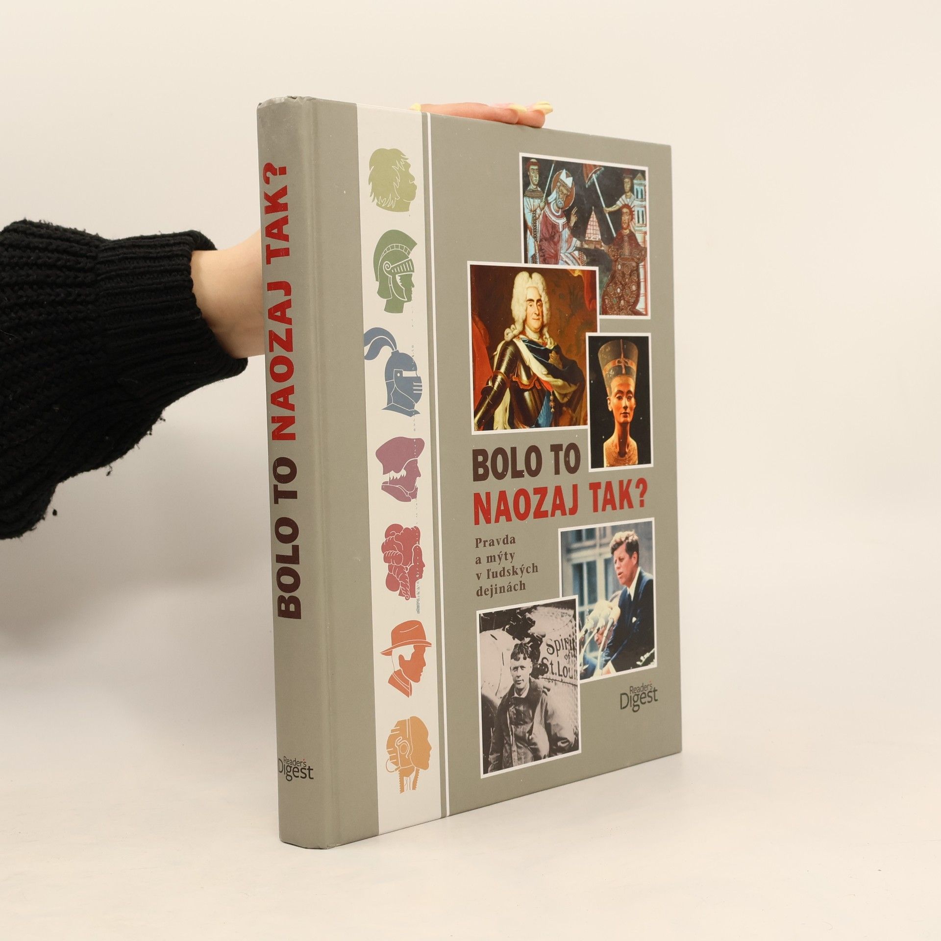 Various authors Bolo to naozaj tak? Pravda a mýty v ľudských dejinách