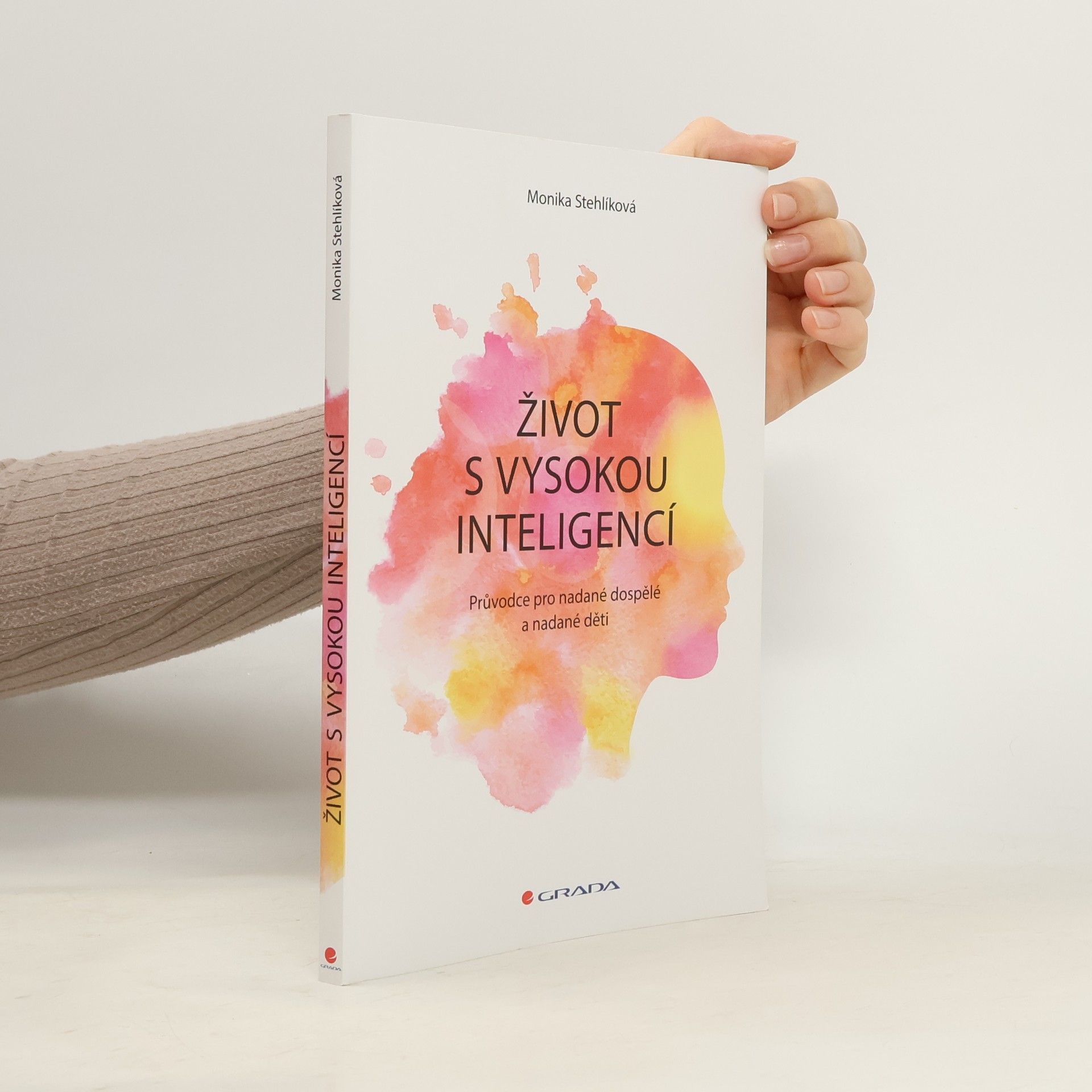 Stehlíková Monika Život s vysokou inteligencí