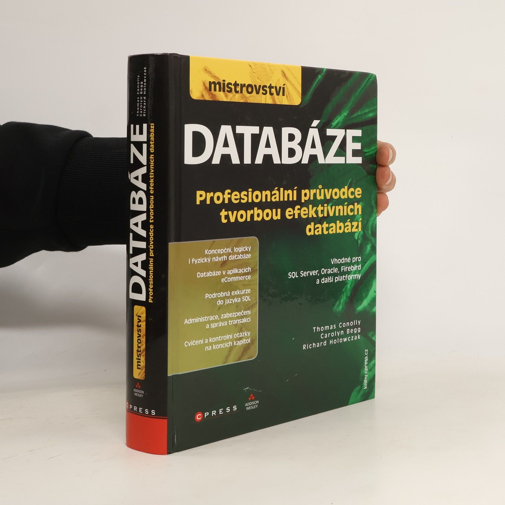 Thomas Conolly Mistrovství - databáze. Profesionální průvodce tvorbou efektivních databází