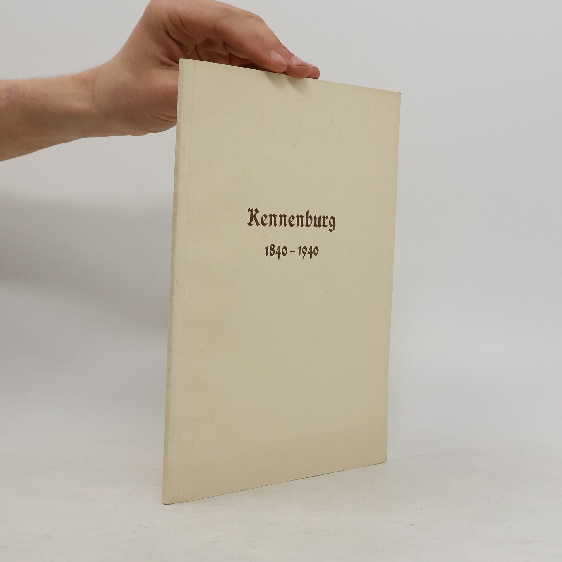 Collectif d'auteurs Kennenburg 1840-1940