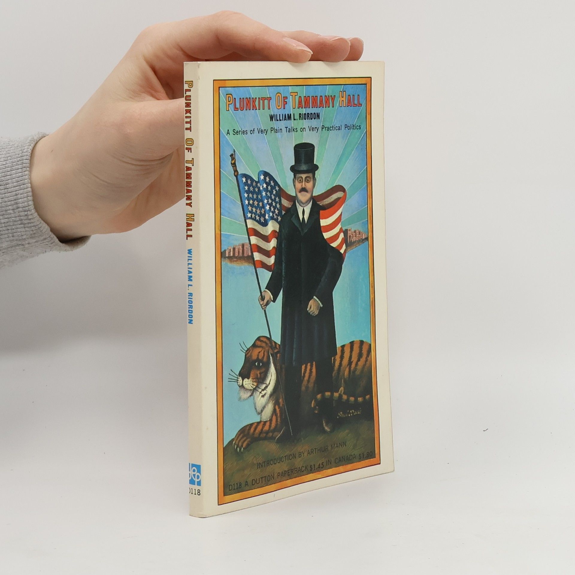 William L. Riordon Plunkitt of Tammany Hall