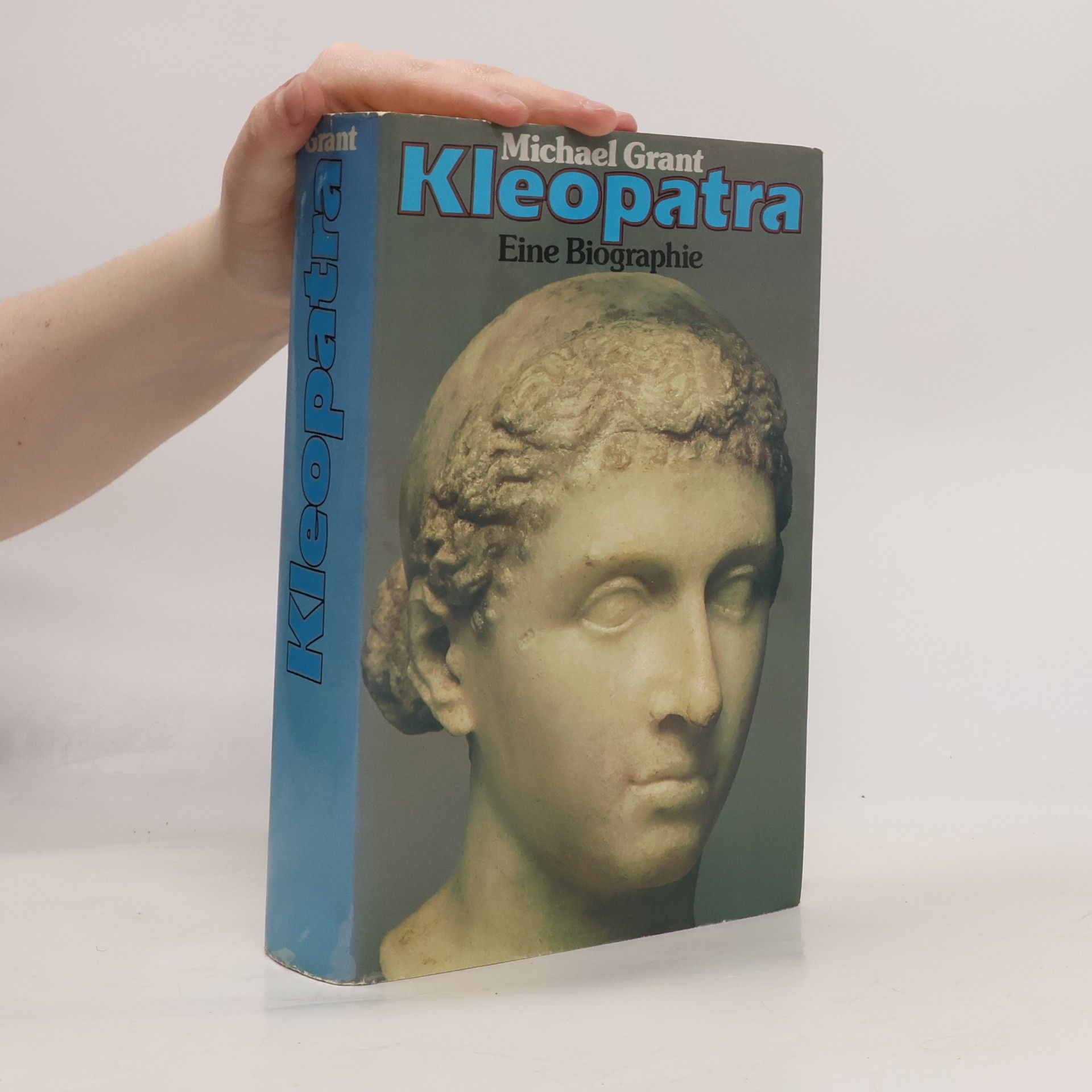 Michael Grant Kleopatra. Eine Biographie