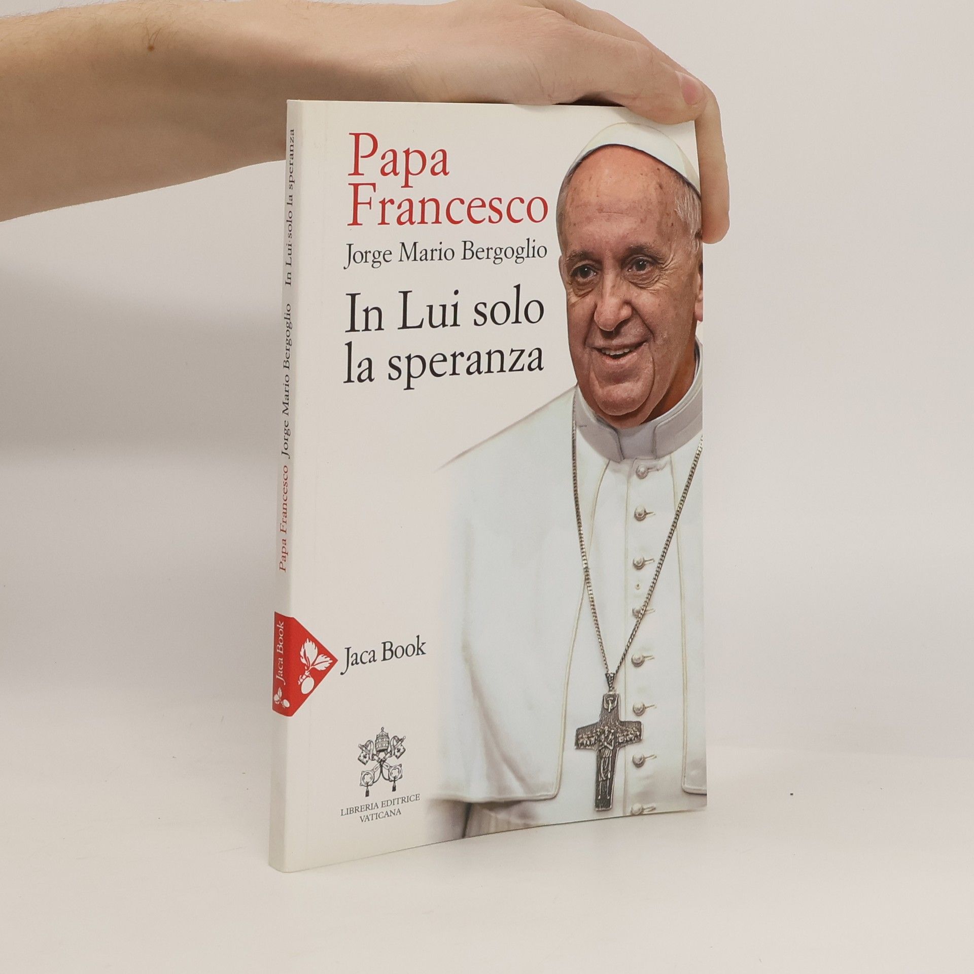 Pápež František In lui solo la speranza. Esercizi spirituali ai vescovi spagnoli