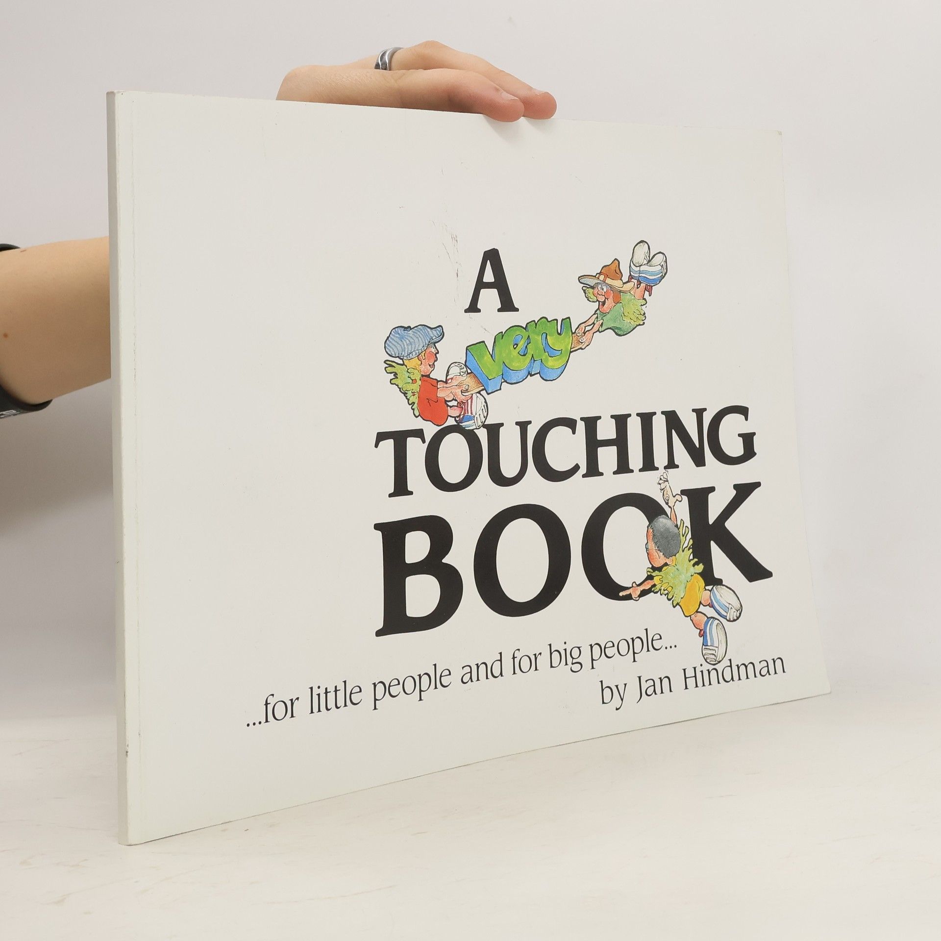 Jan Hindman A Very Touching Book...for Little People and for Big People