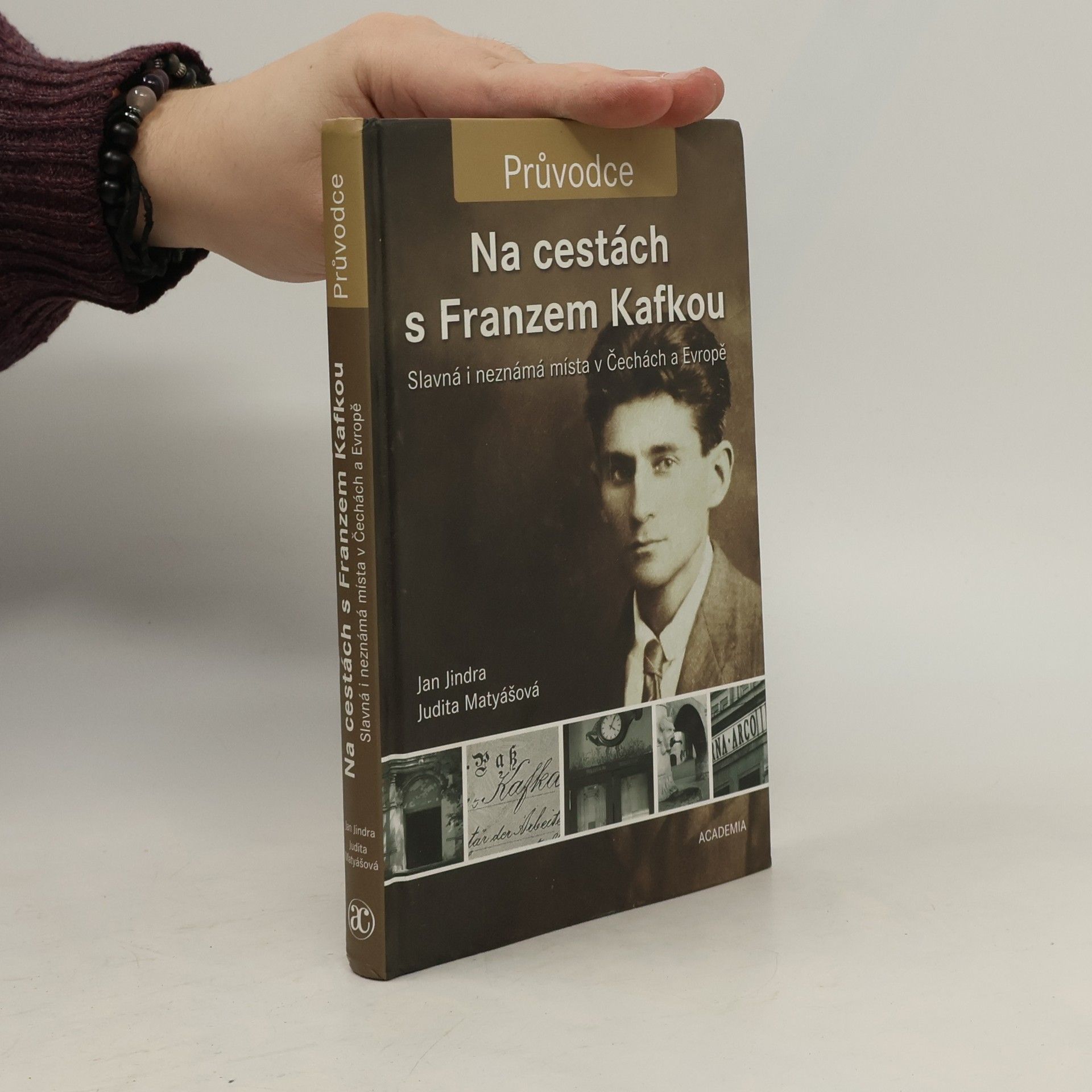 Na cestách s Franzem Kafkou. Slavná i neznámá místa v Čechách a Evropě