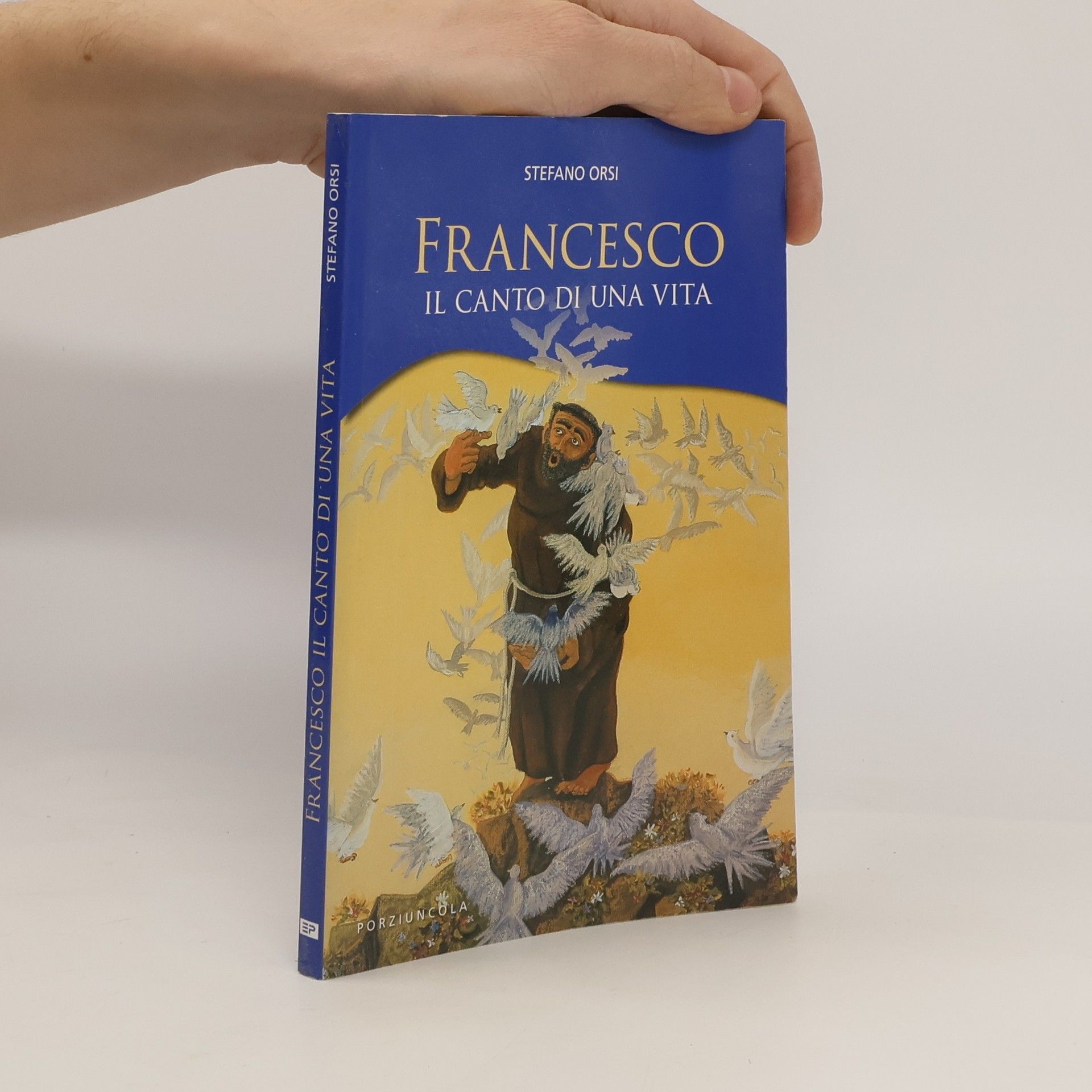 Stefano Orsi Francesco. Il canto di una vita