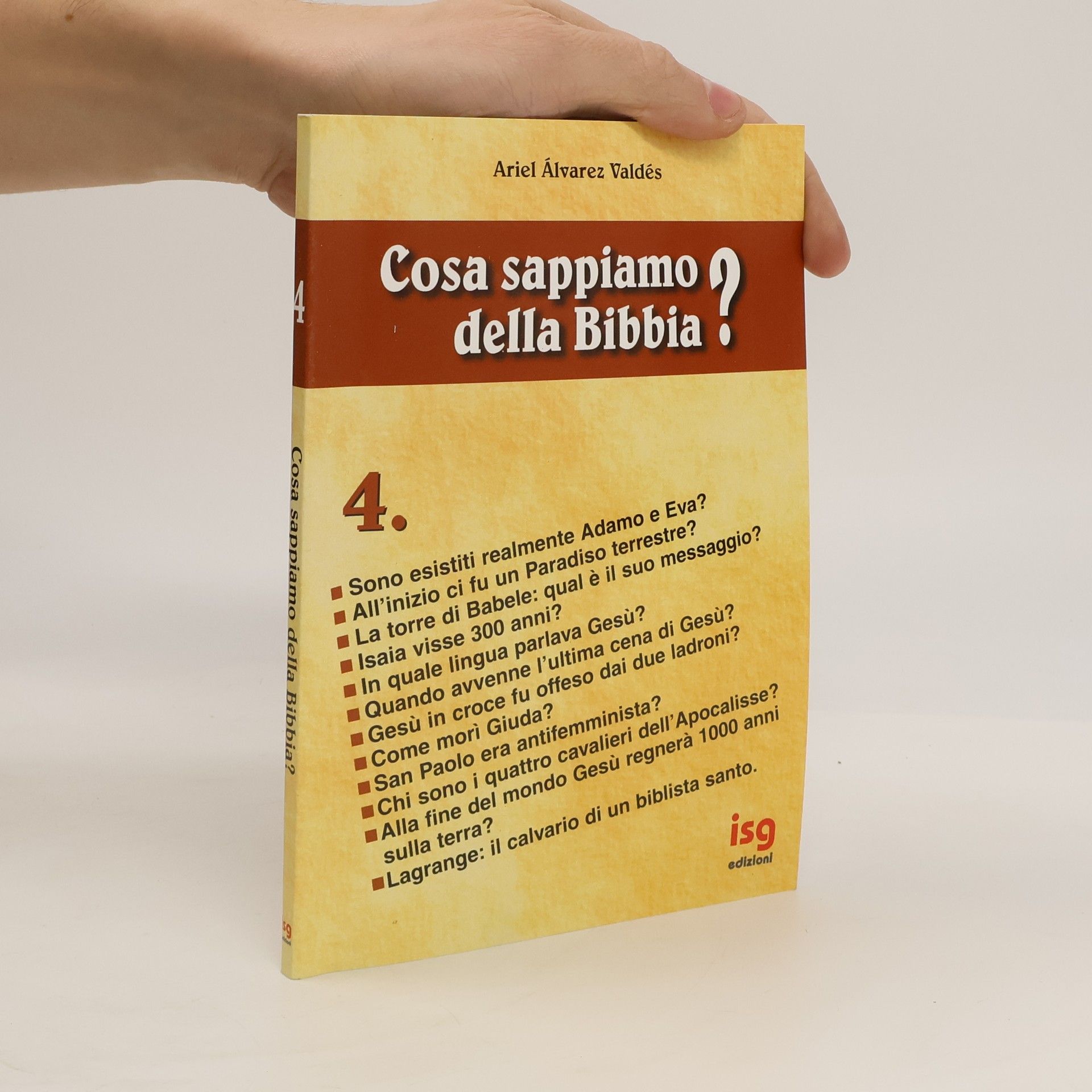 Ariel Álvarez Valdés Intorno alla Bibbia - 4: Cosa sappiamo della Bibbia?