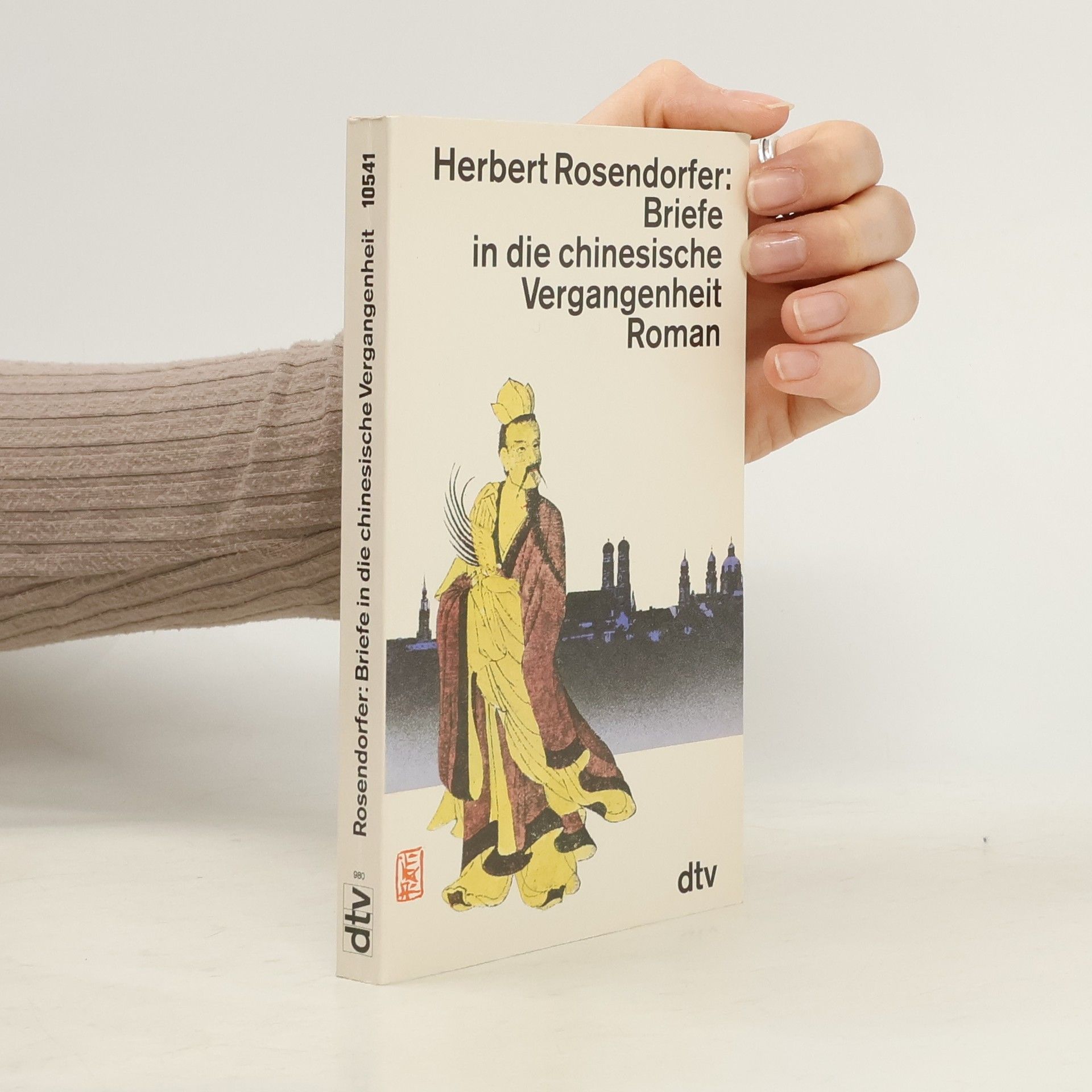 Herbert Rosendorfer Briefe in die chinesische Vergangenheit