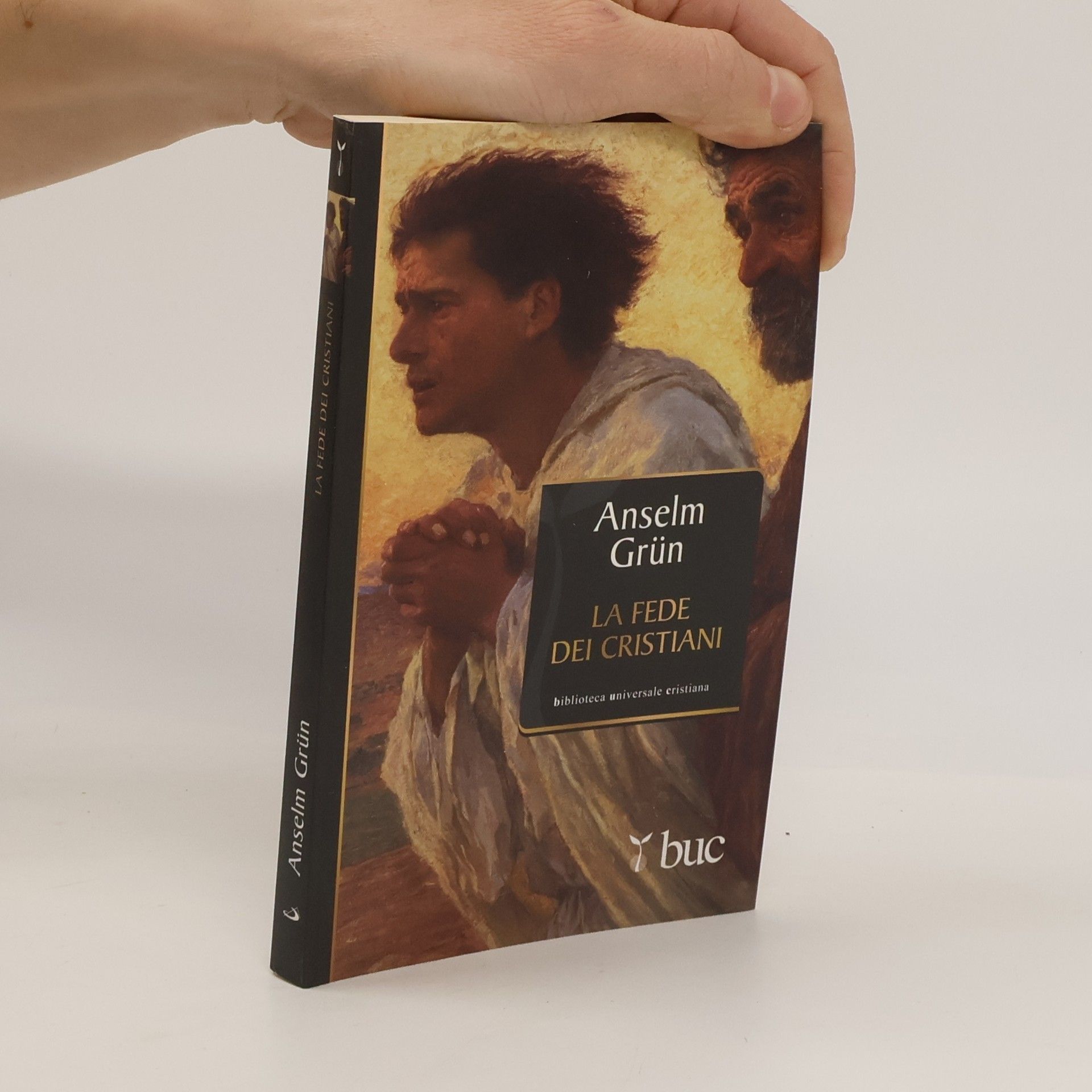 Anselm Grün Biblioteca universale cristiana - 3: La fede dei cristiani