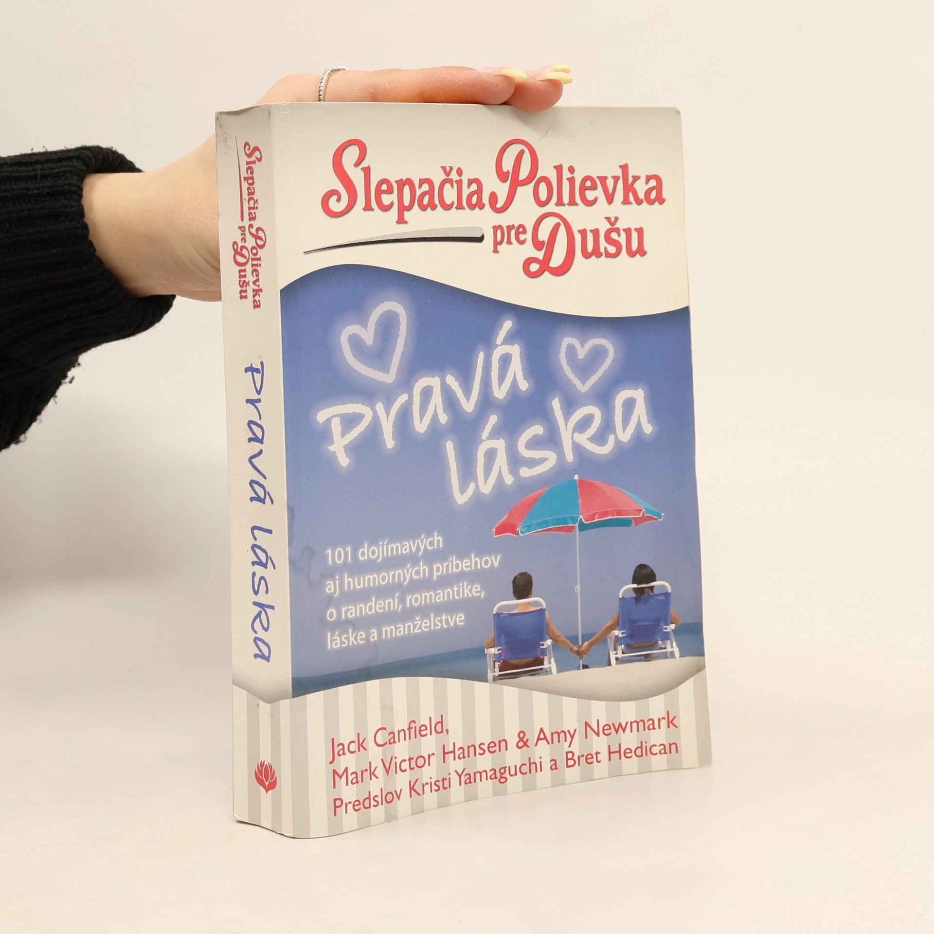 Jack Canfield Slepačia polievka pre dušu: Pravá láska