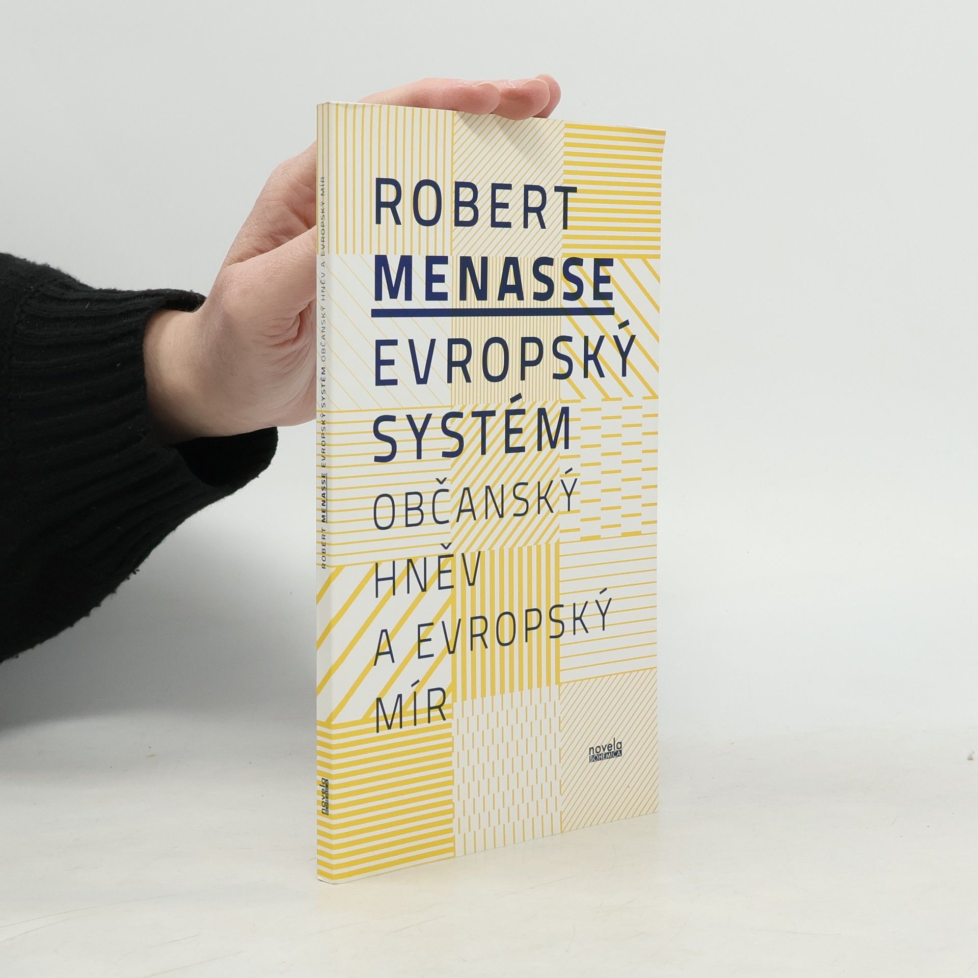 Robert Menasse Evropský systém. Občanský hněv a evropský mír