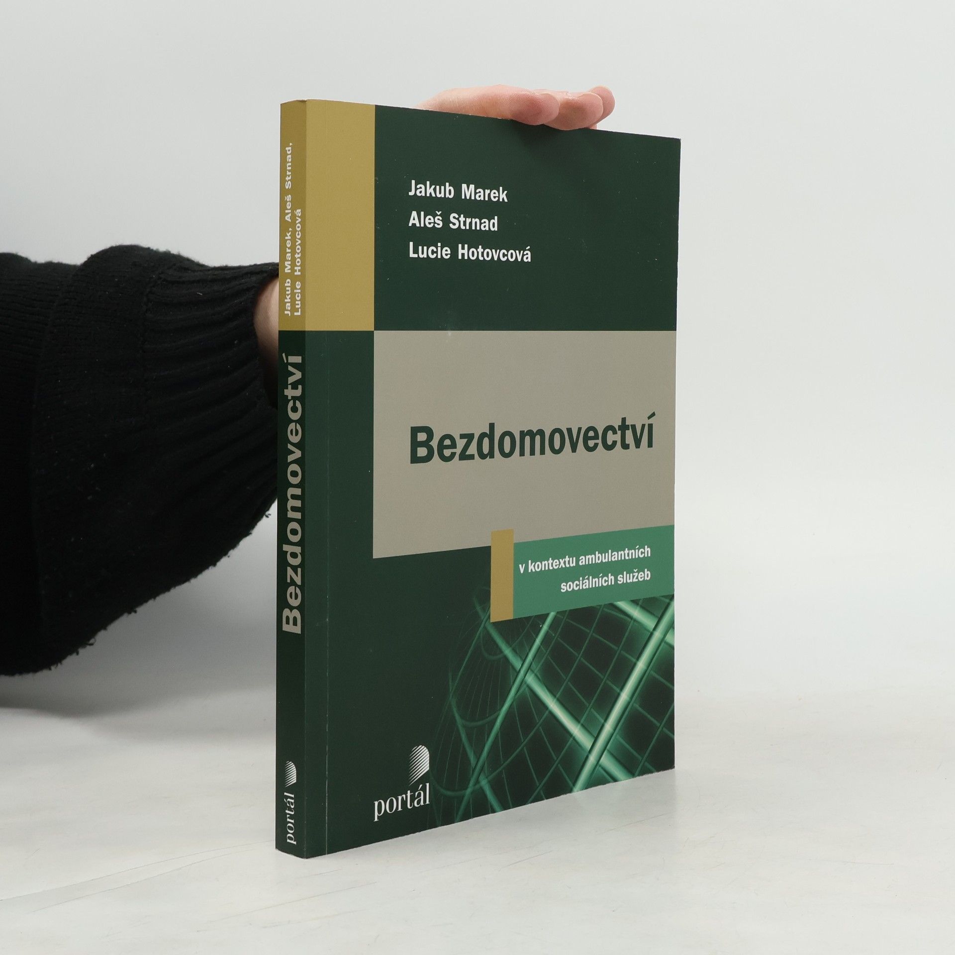 Jakub Marek Bezdomovectví. V kontextu ambulantních sociálních služeb