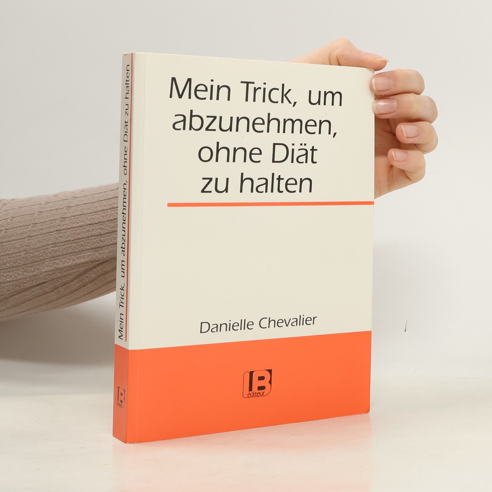Danielle Chevalier Mein Trick, um abzunehmen, ohne Diät zu halten