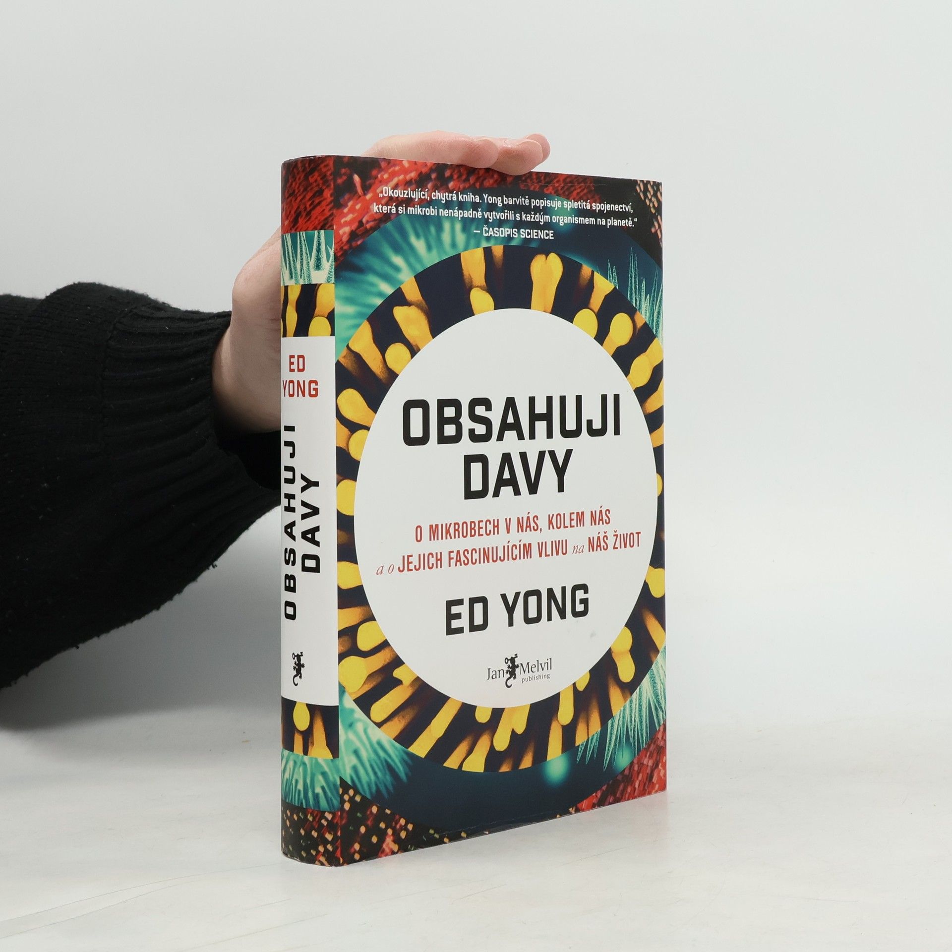 Obsahuji davy: O mikrobech v nás, kolem nás a o jejich fascinujícím vlivu na náš život