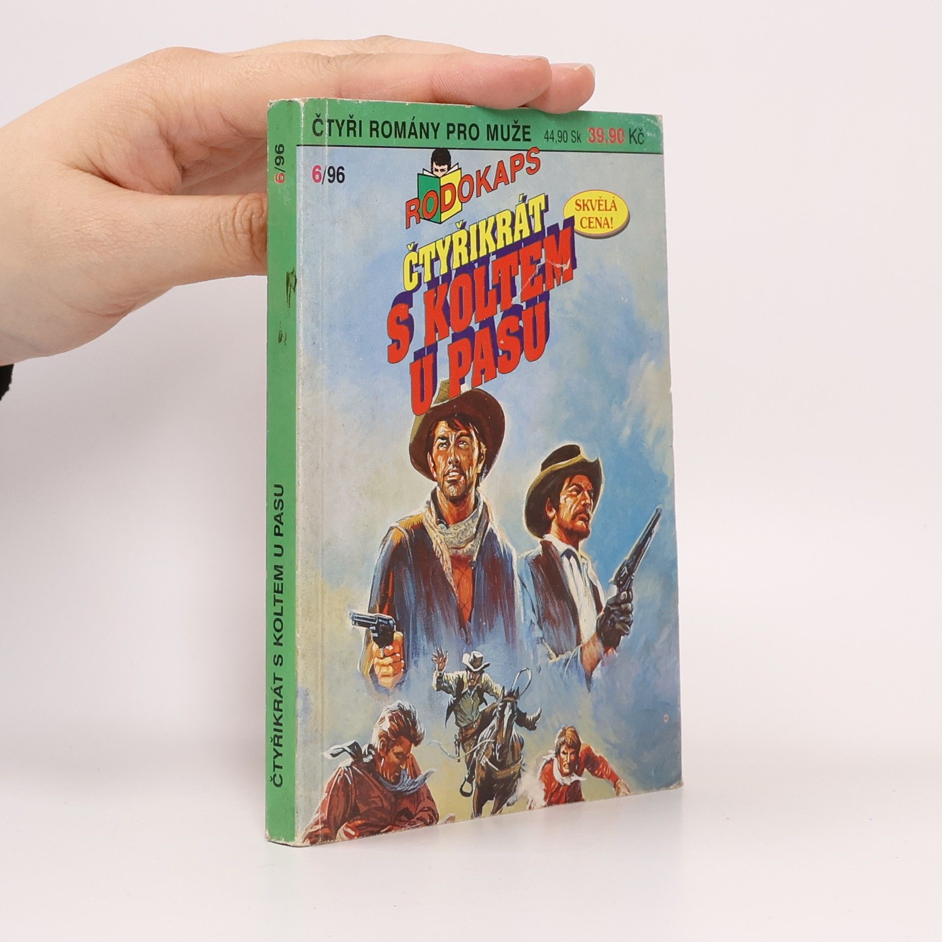 Kolektiv autorů Rodokaps 6. Čtyřikrát s koltem u pasu