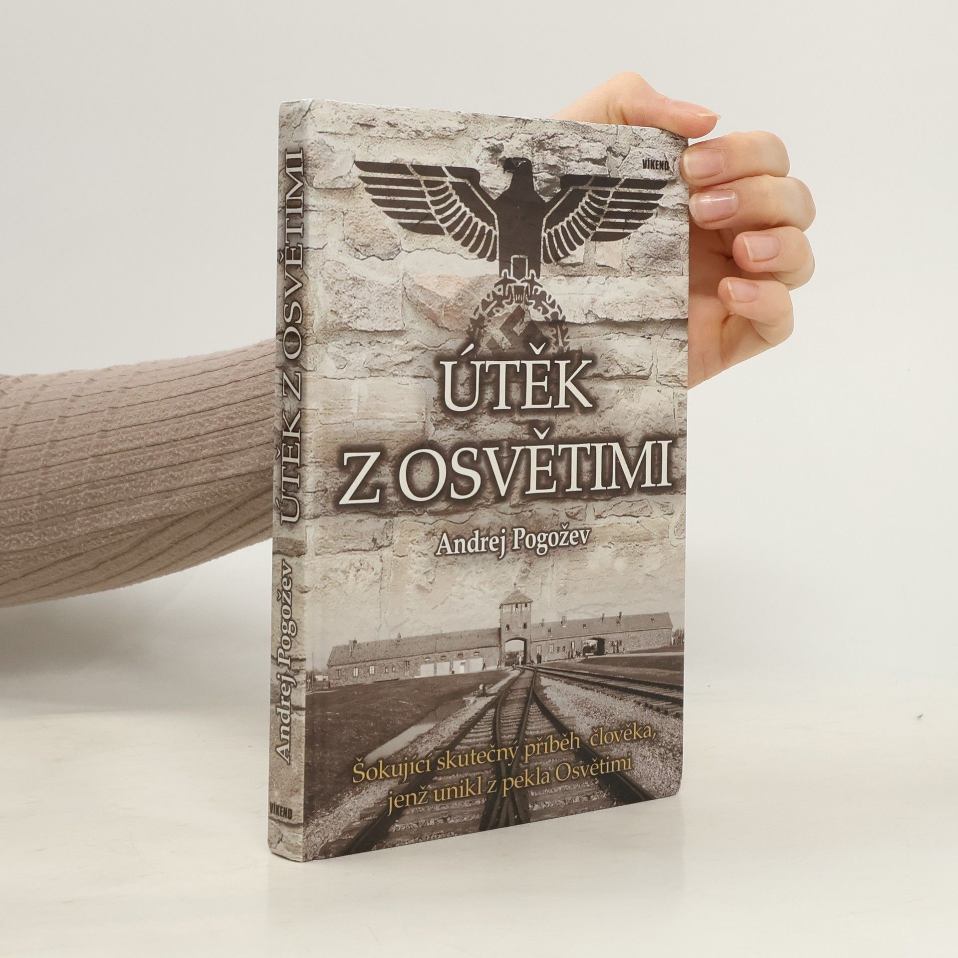 Andrej Pogožev Útěk z Osvětimi