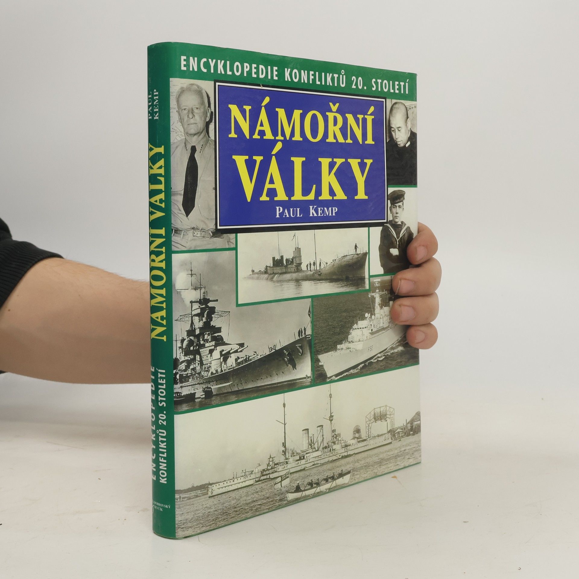 Paul Kemp Námořní války. Encyklopedie konfliktů 20. století