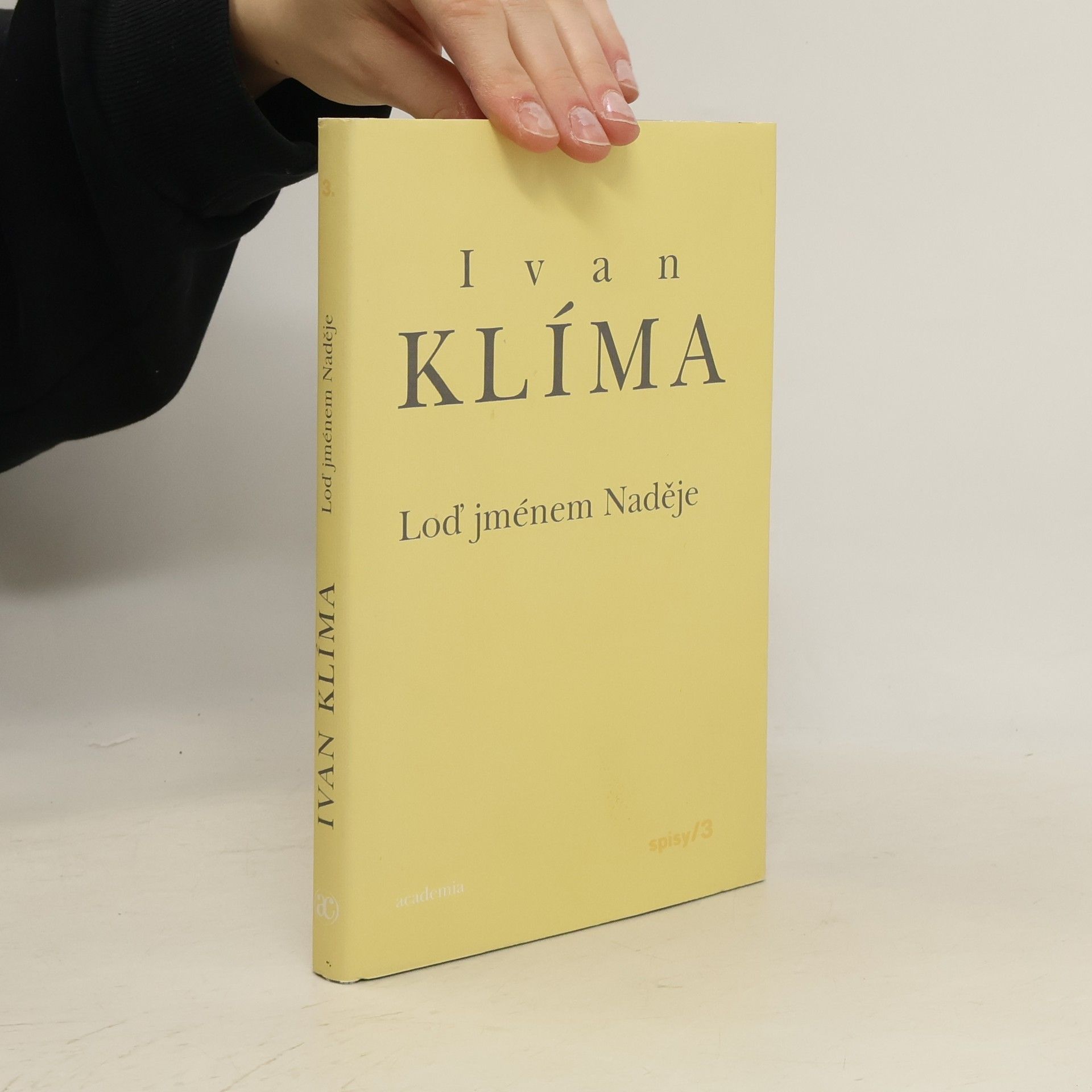 Ivan Klíma Loď jménem Naděje. Spisy 3. díl