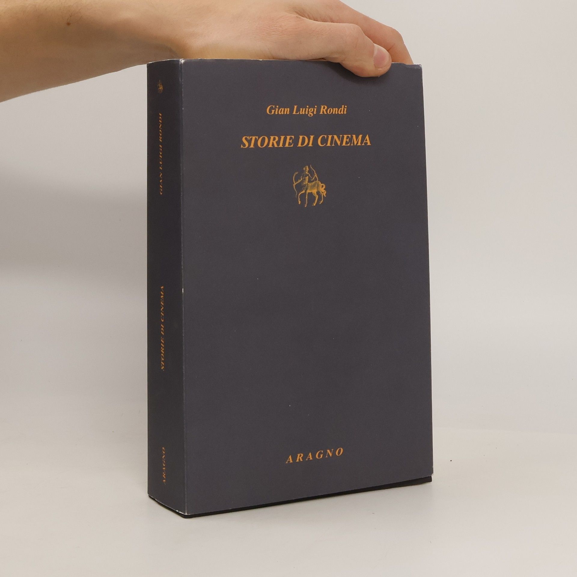 Gian Luigi Rondi Storie di cinema. Cinquattotto voci dal set
