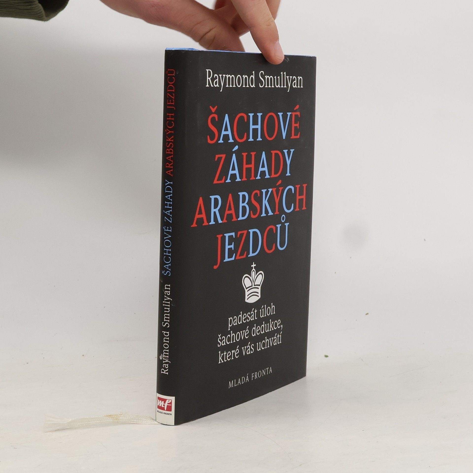 Raymond Smullyan Šachové záhady arabských jezdců : Padesát úloh šachové dedukce, které vás uchvátí