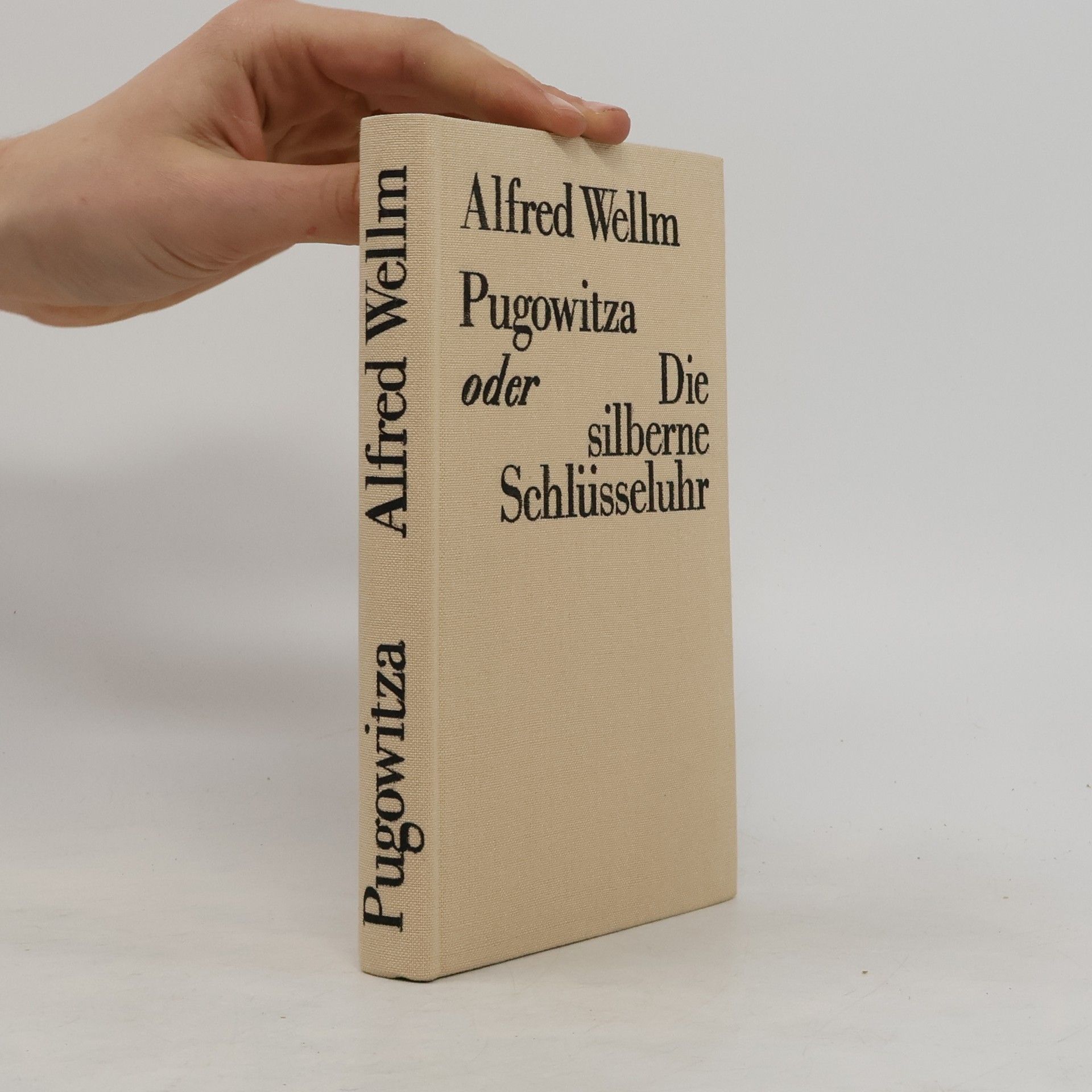 Alfred Wellm Pugowitza oder Die silberne Schlüsseluhr