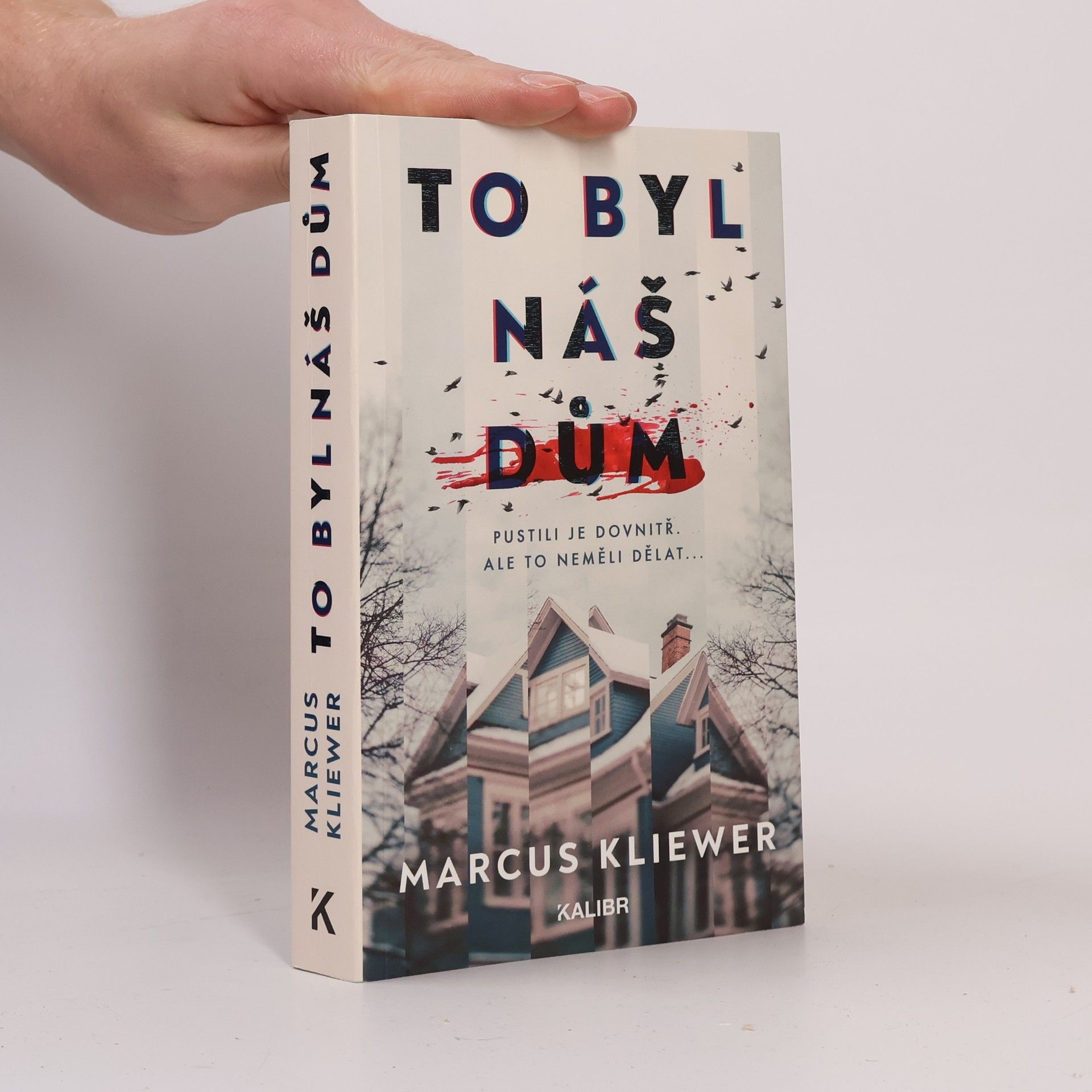 Marcus Kliewer To byl náš dům