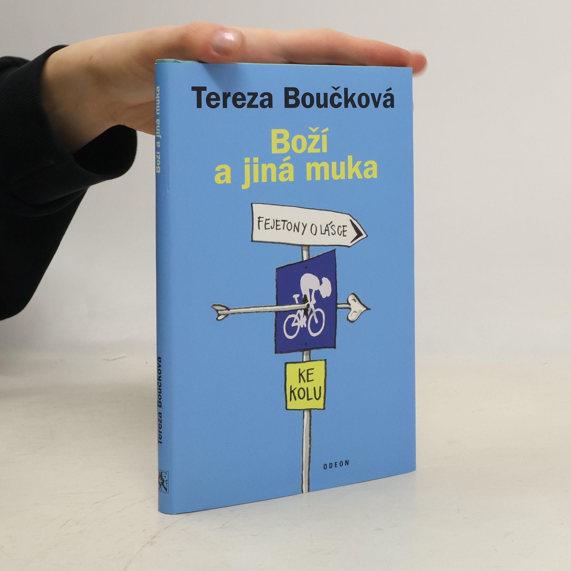 Tereza Boučková Boží a jiná muka : fejetony o lásce ke kolu