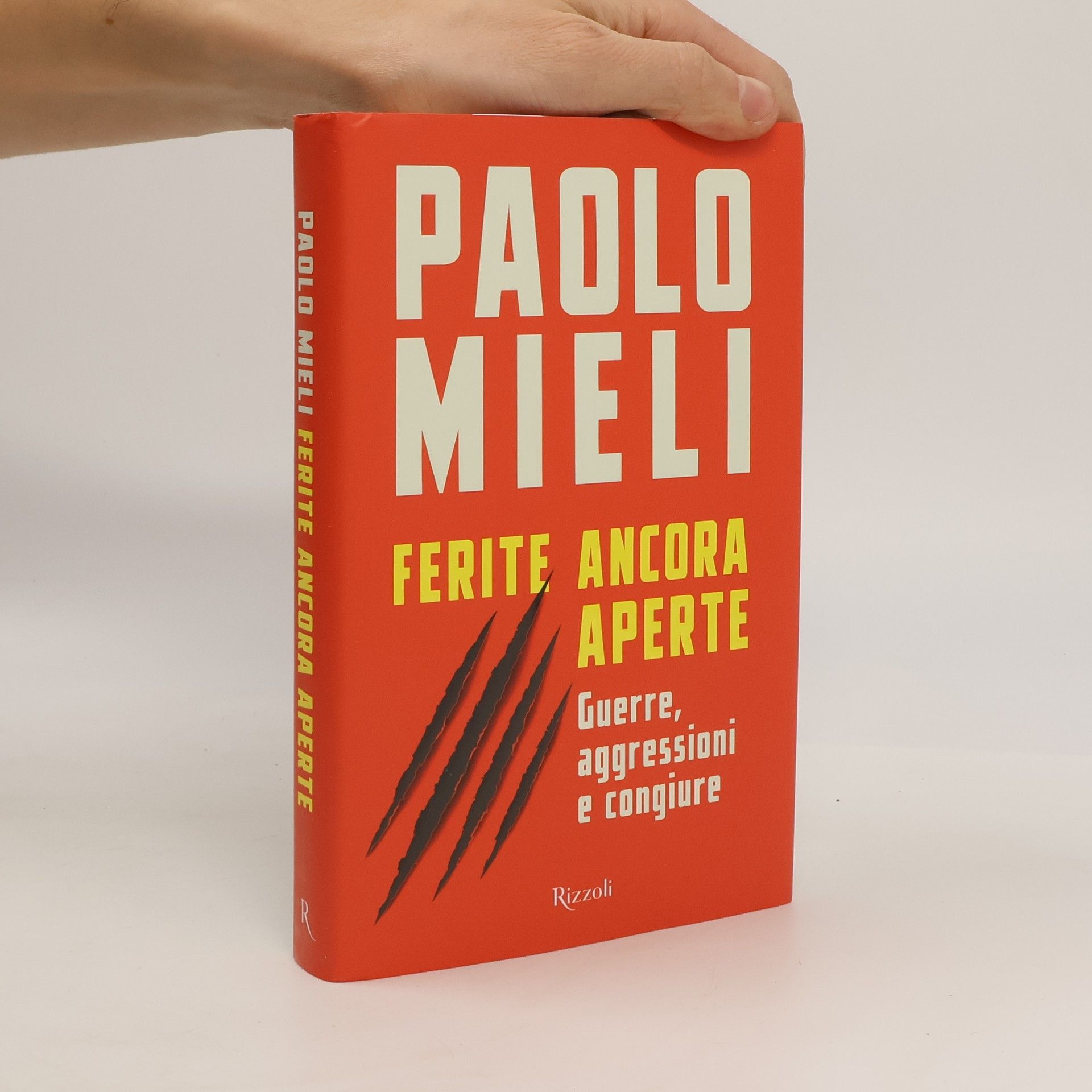 Paolo Mieli Ferite ancora aperte. Guerre, aggressioni e congiure