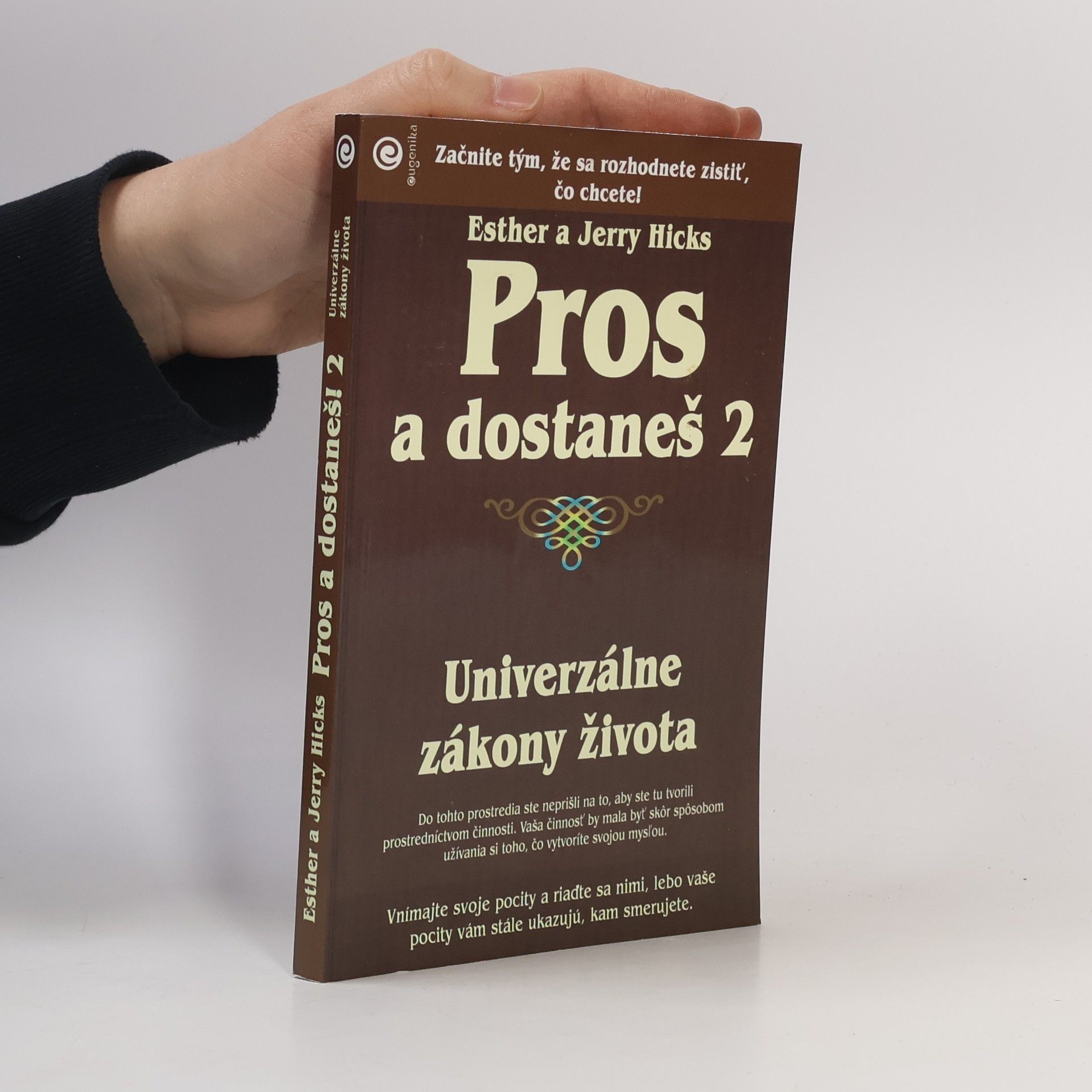 Esther Hicks Pros a dostaneš 2