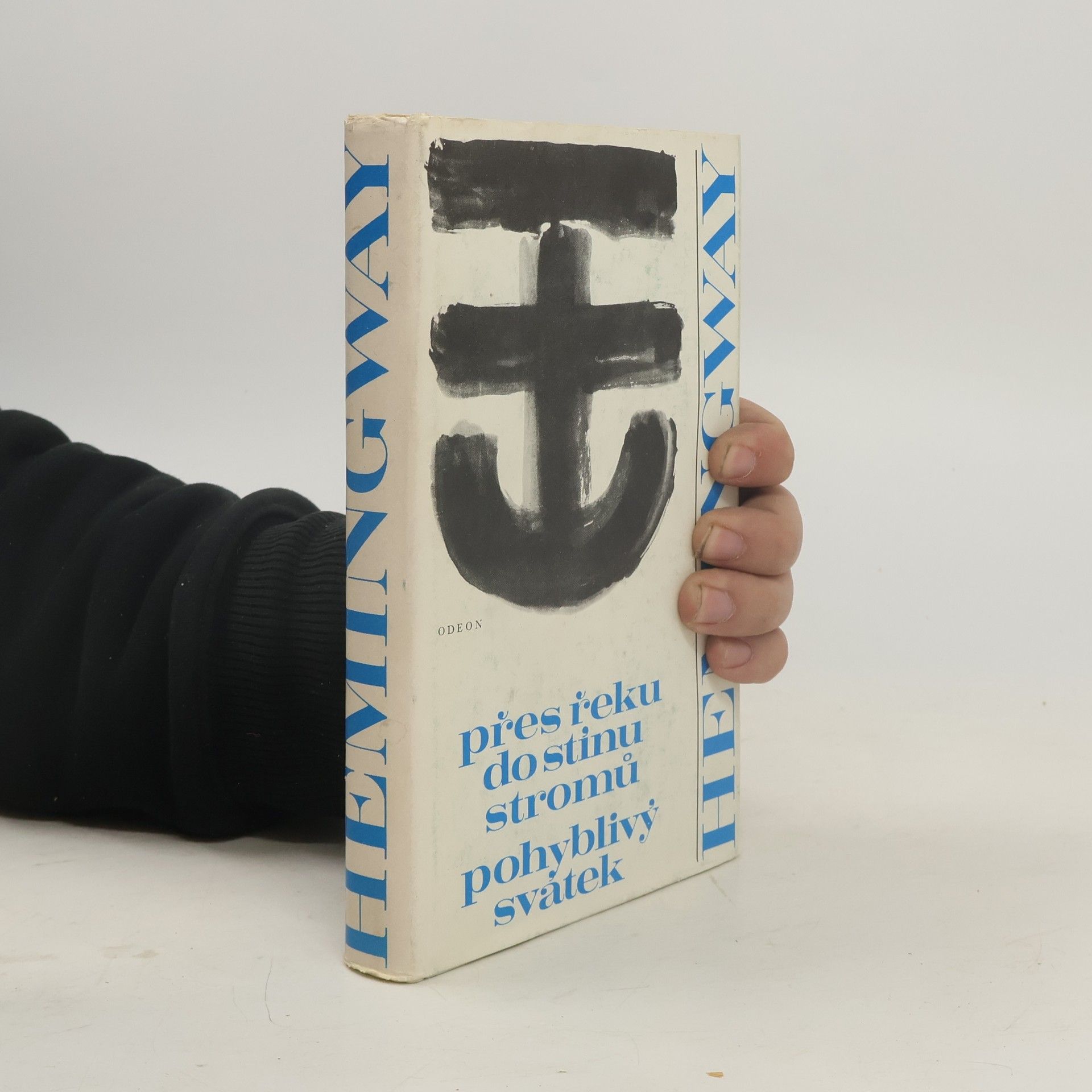 Ernest Hemingway Přes řeku do stínu stromů. Pohyblivý svátek