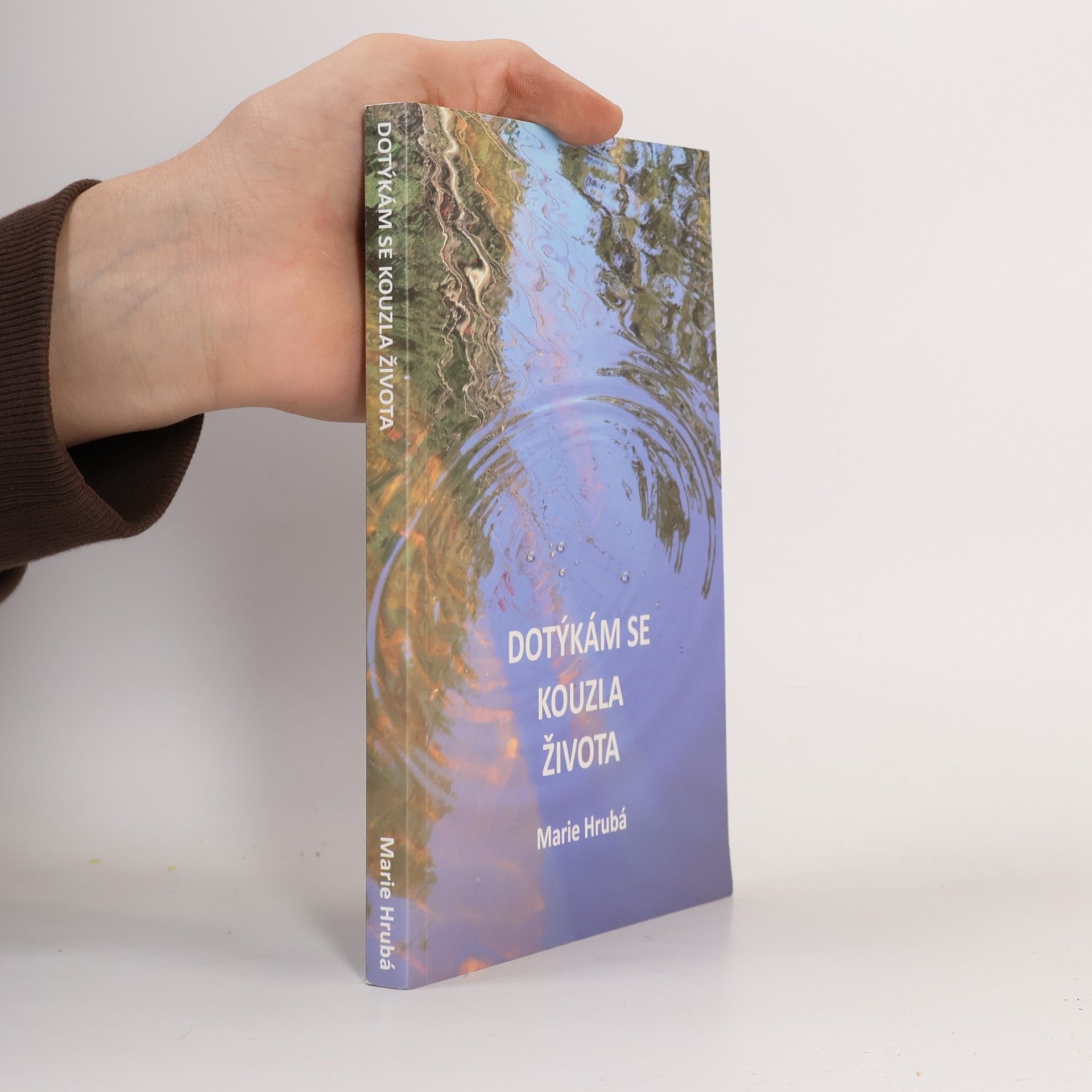 Marie Hrubá Dotýkám se kouzla života