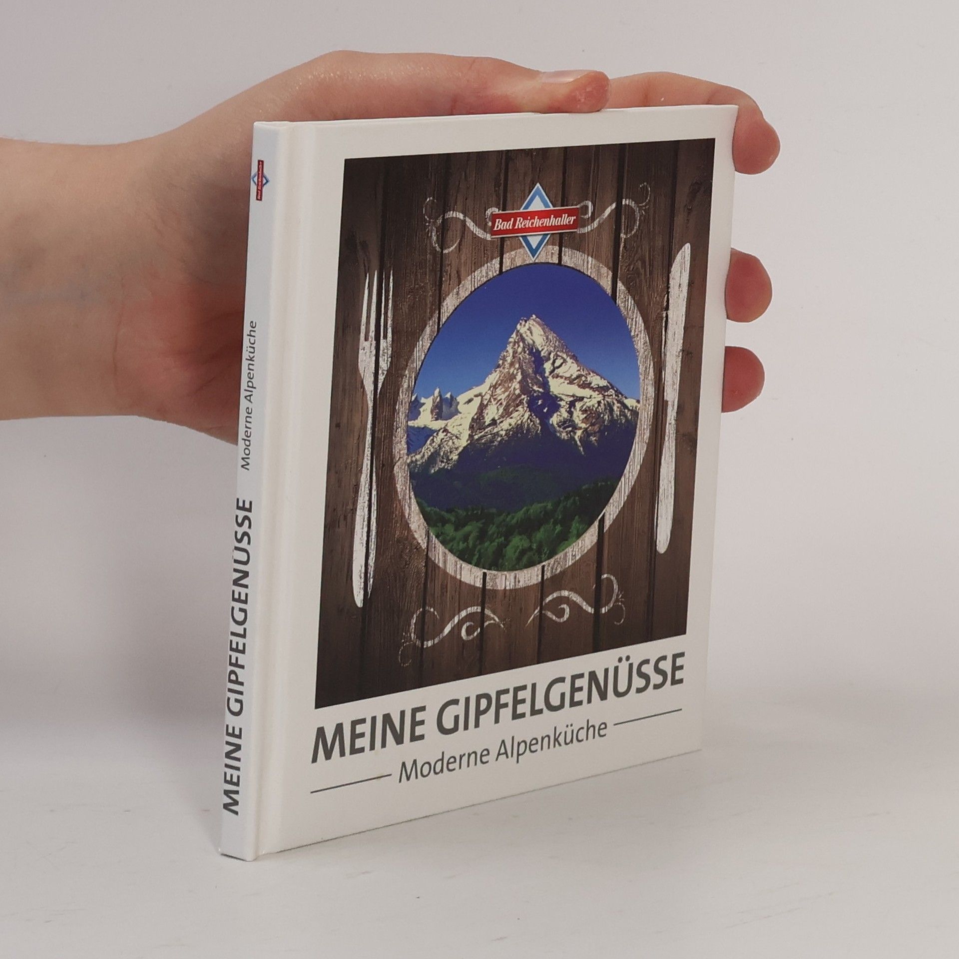 Autorenkollektiv Meine Gipfelgenüsse - Moderne Alpenküche