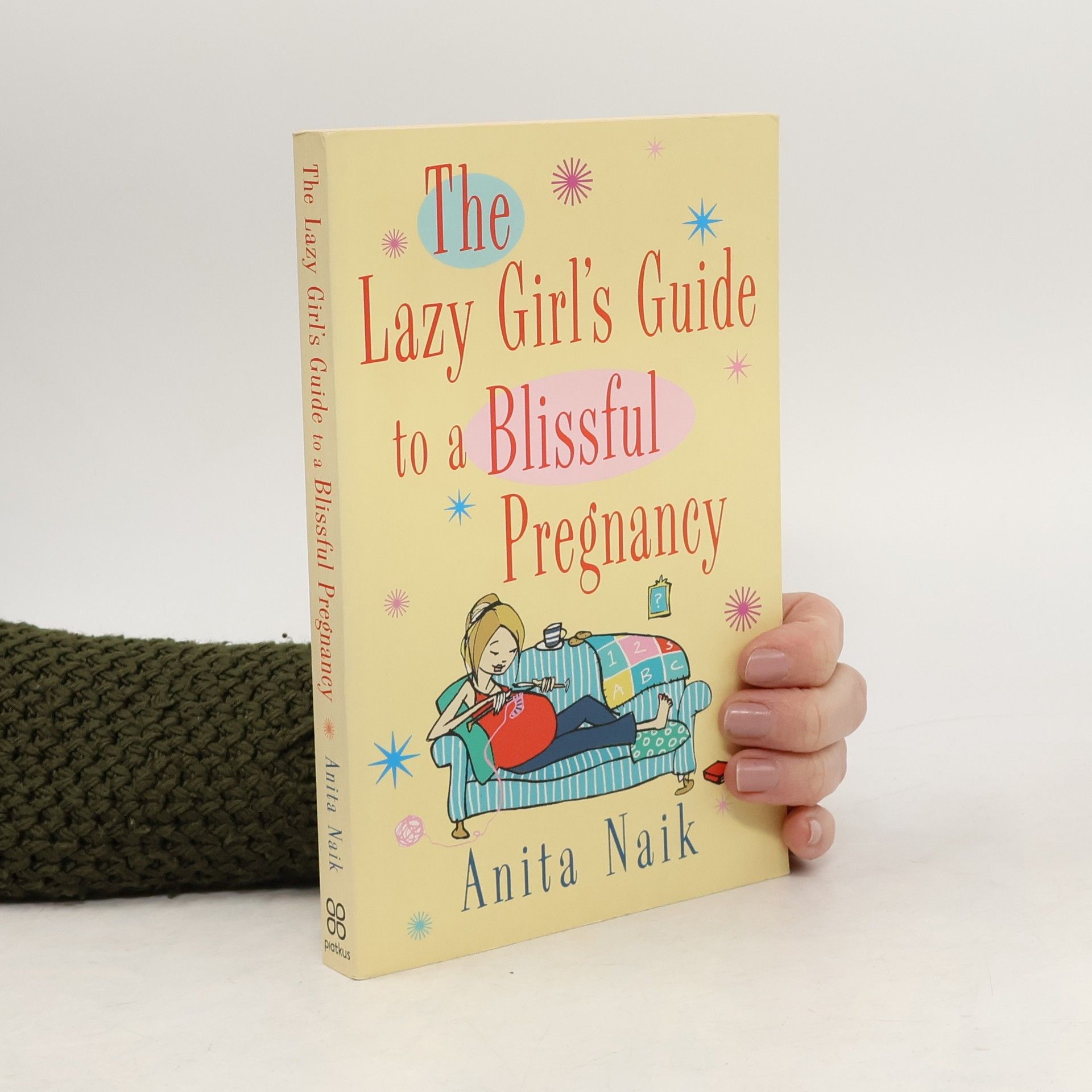 The Lazy Girl's Guide to a Blissful Pregnancy