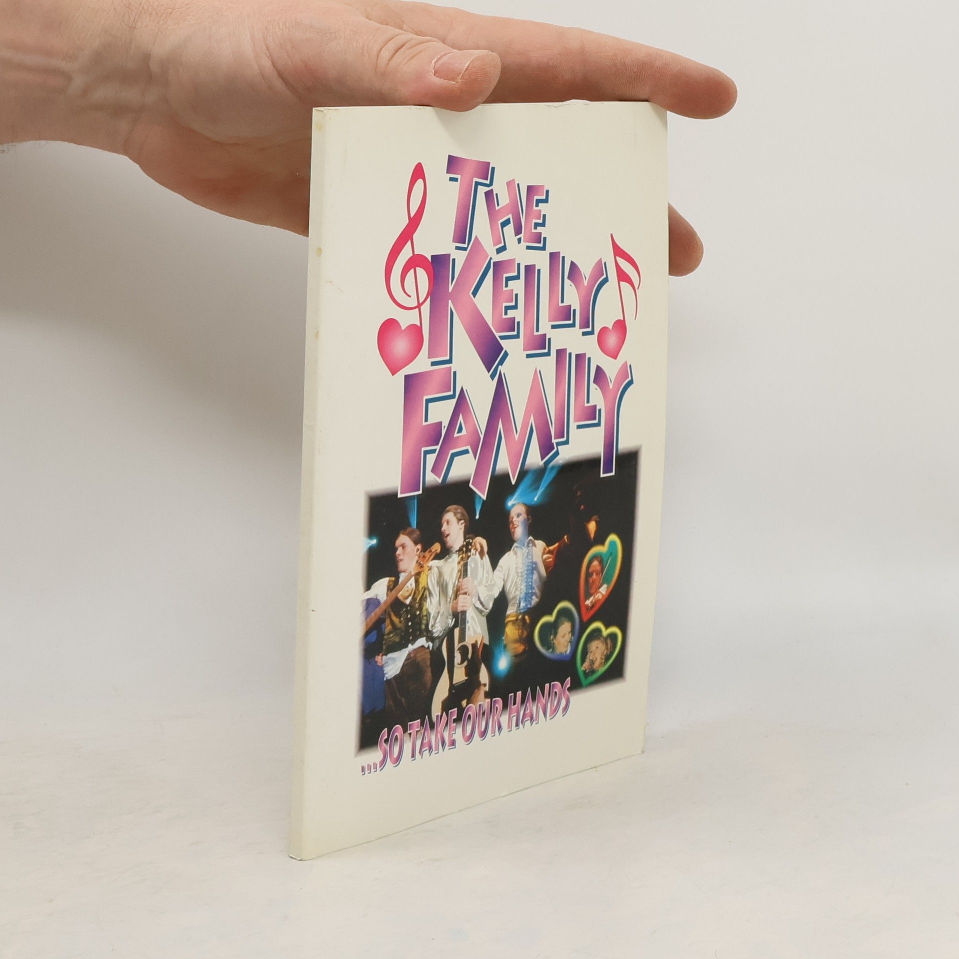 Kolektiv autorů The Kelly Family - so take our hands