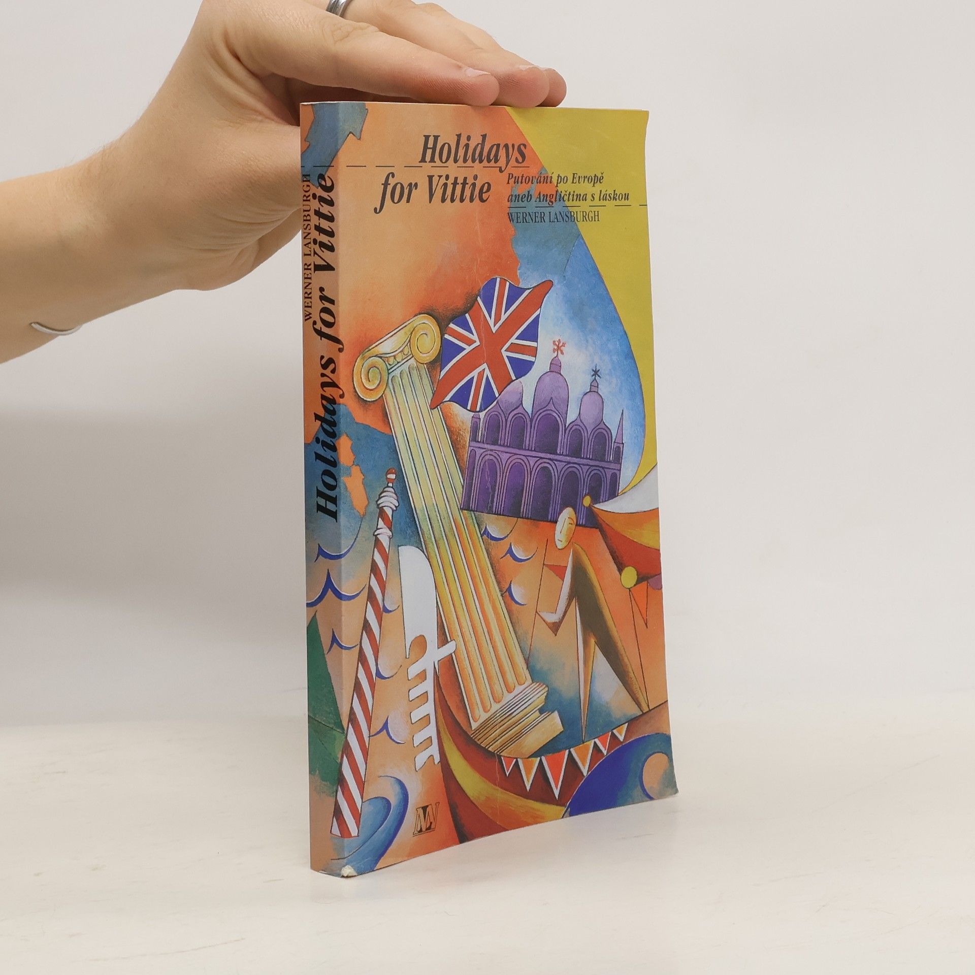 Holidays for Vittie: putování po Evropě, aneb, Angličtina s láskou
