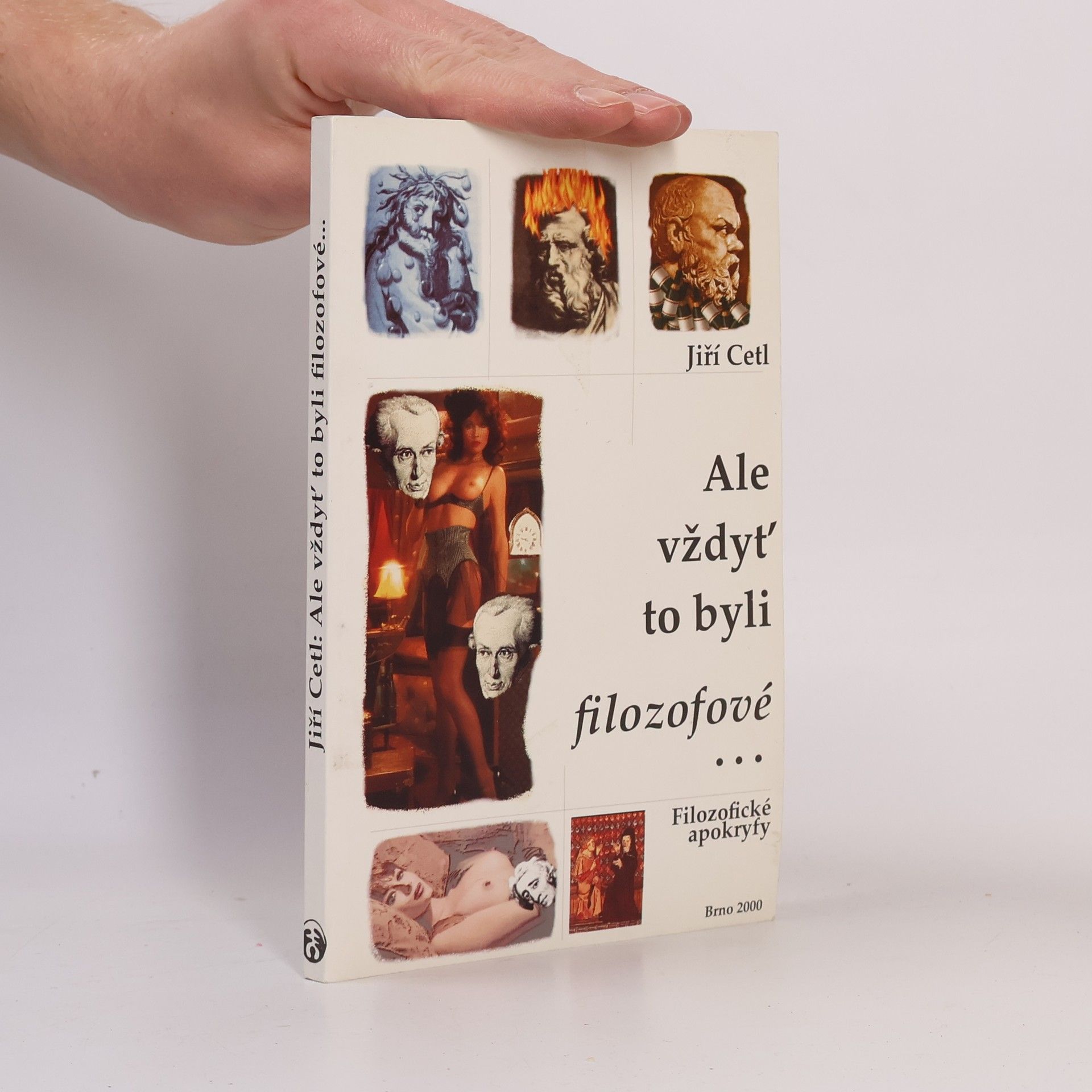 Jiří Cetl Ale vždyť to byli filozofové...