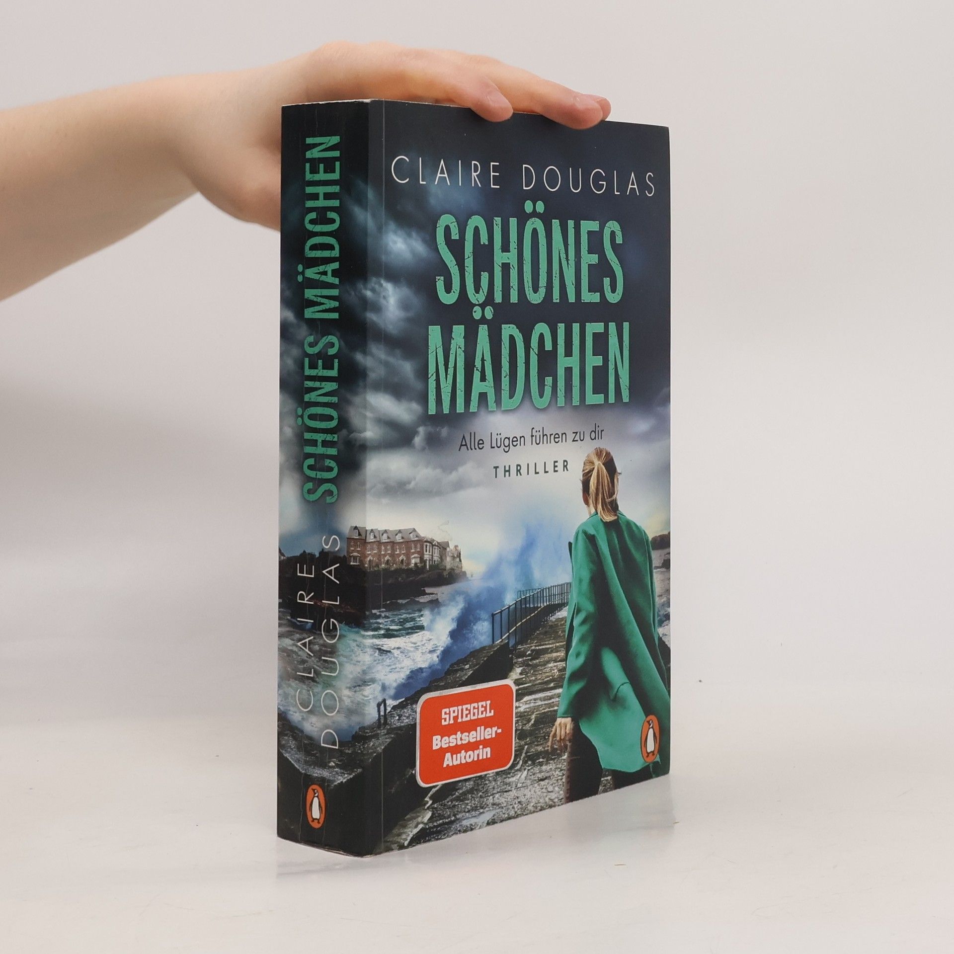 Claire Douglas Schönes Mädchen : Alle Lügen führen zu dir