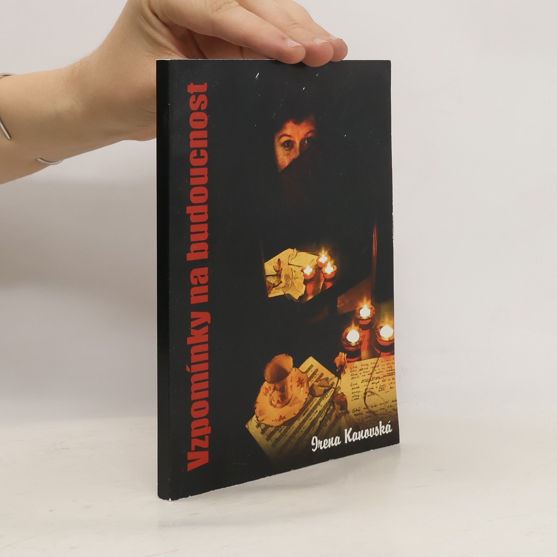 Irena Kanovská Vzpomínky na budoucnost