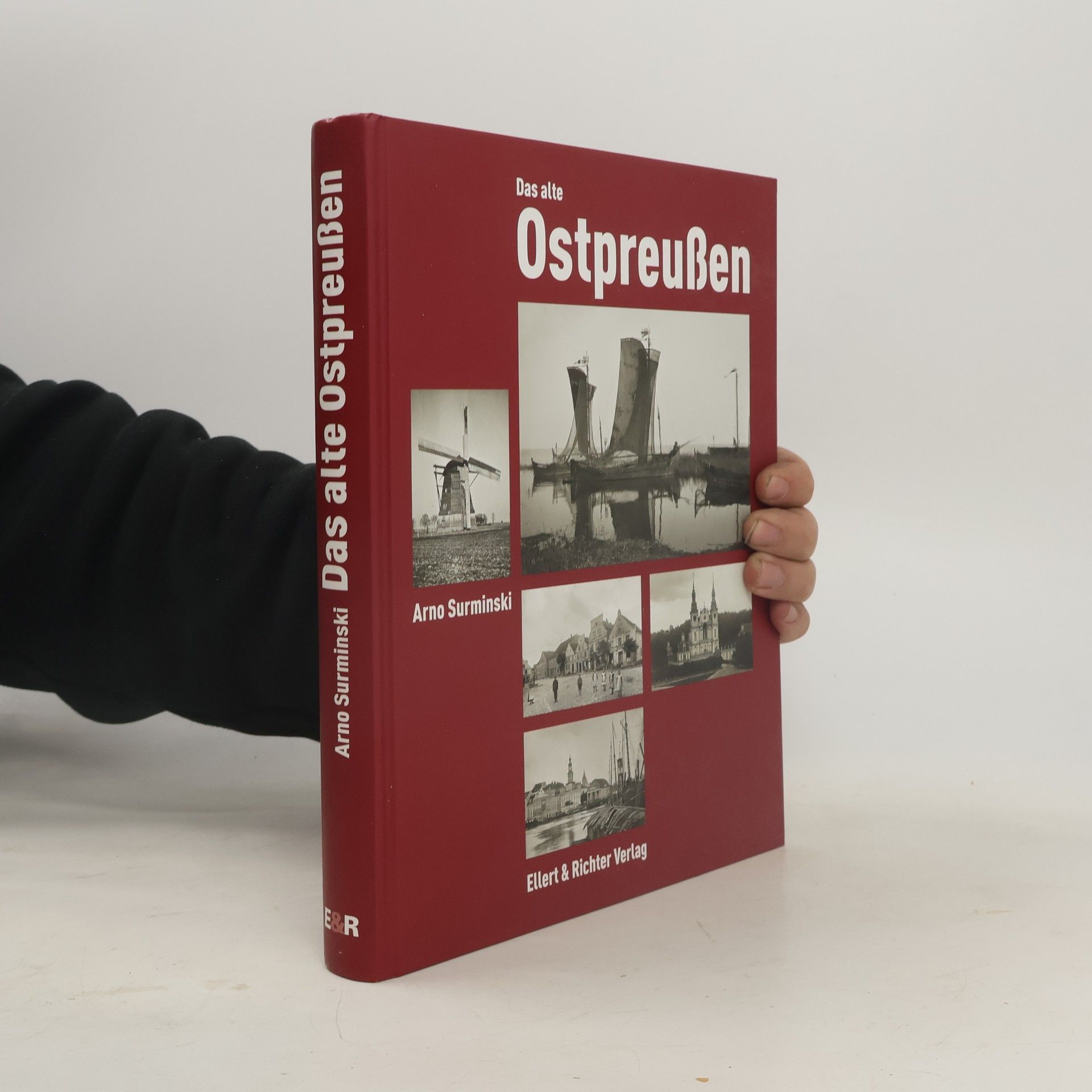 Arno Surminski Das alte Ostpreußen