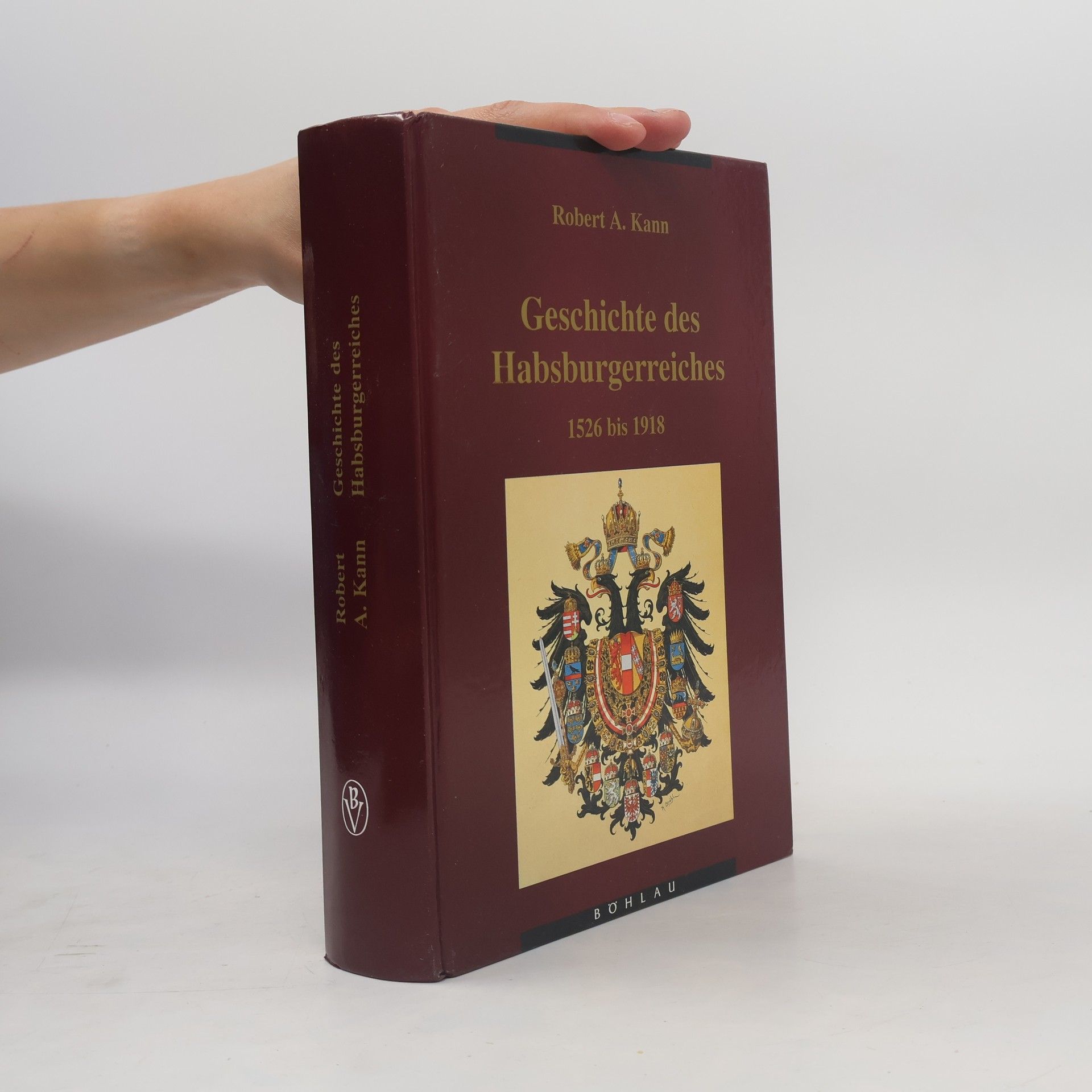Robert A. Kann Geschichte des Habsburgerreiches