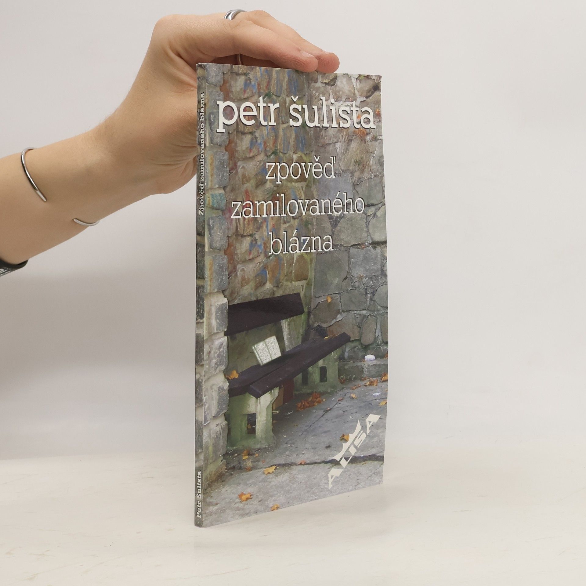 Petr Šulista Zpověď zamilovaného blázna